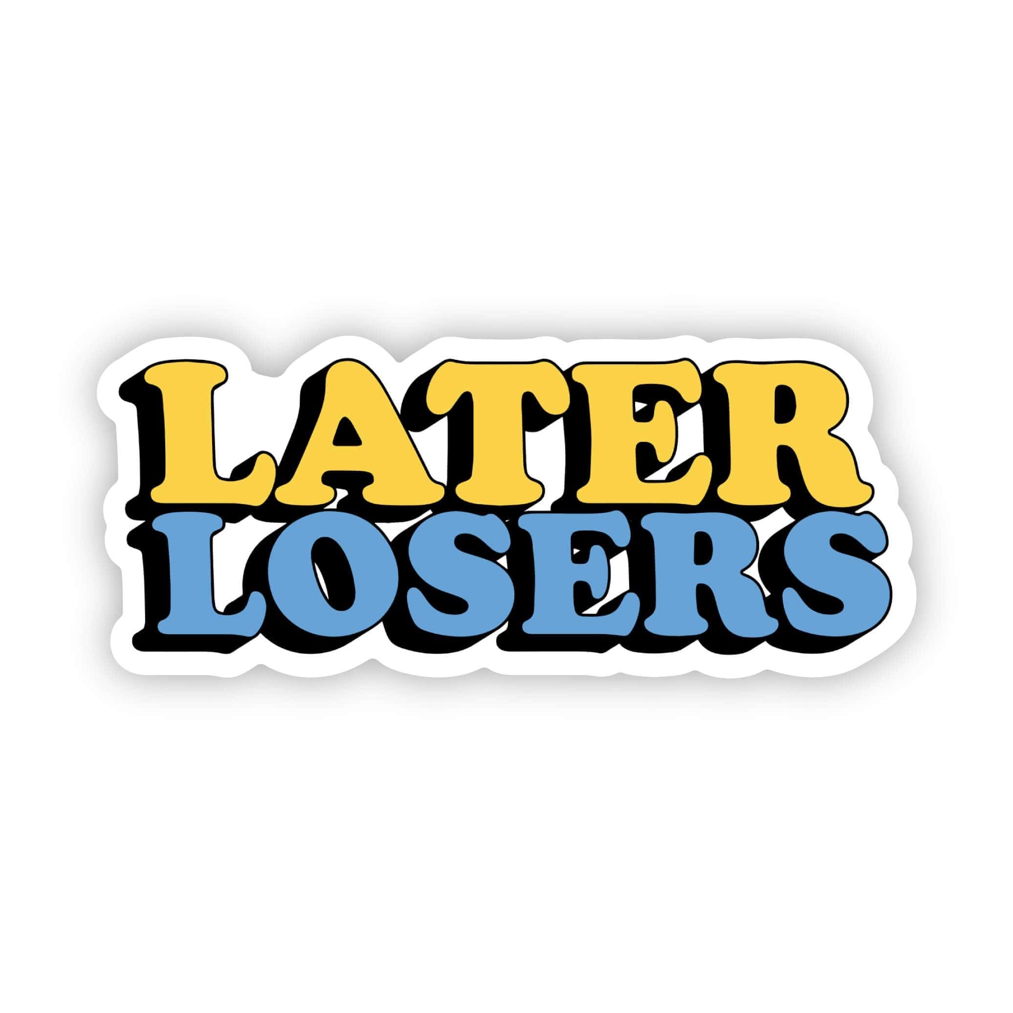  Later losers sarcasm sticker、mySite、ghnorth