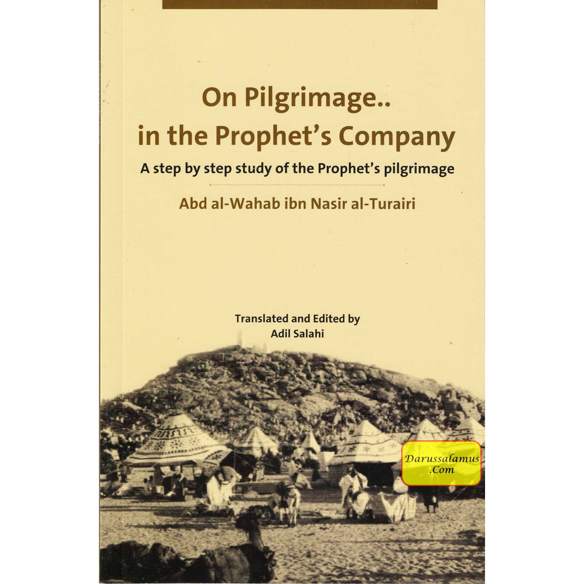 On Pilgrimage in the Prophet's Company (A Step By Step Study of the Prophet's Pilgrimage) By Adil Salahi、mySite、topwebapps
