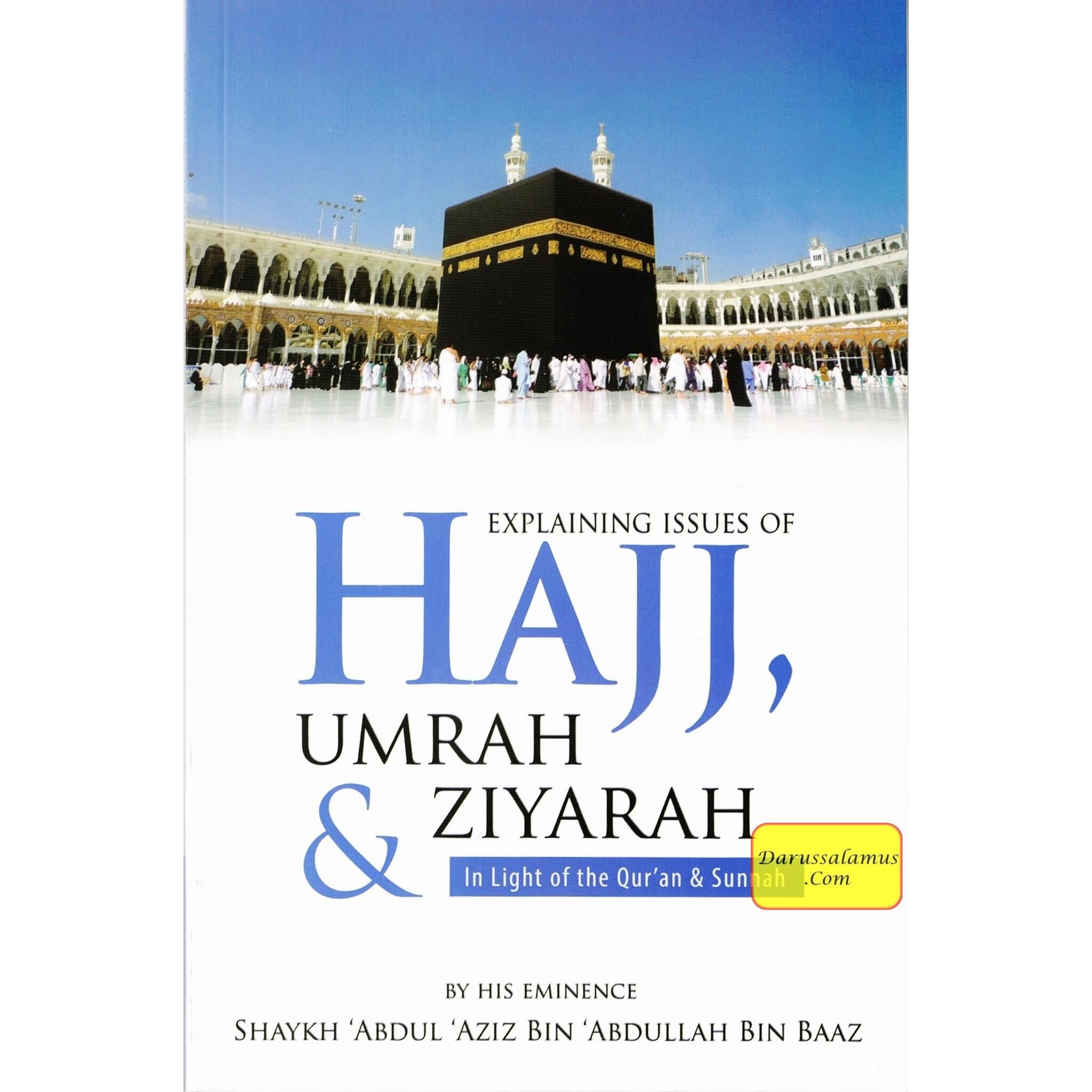 Explaining Issues of Hajj, Umrah & Ziyarah (In Light of the Qur’an & Sunnah) By Shaykh Abdul Aziz Bin Abdullah Bin Baaz、mySite、topwebapps