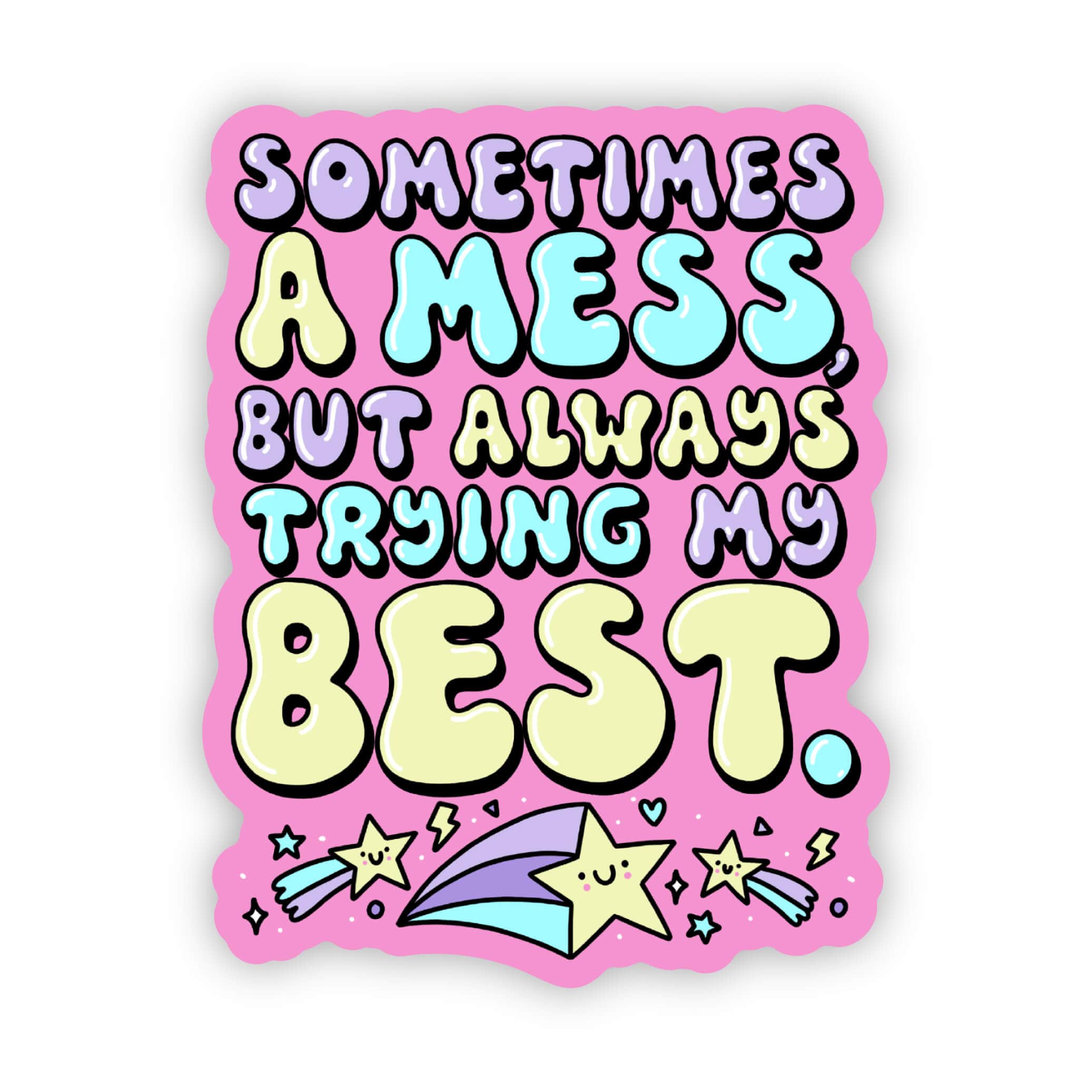  Sometimes a mess but always trying my best sticker、mySite、elrpsem3k