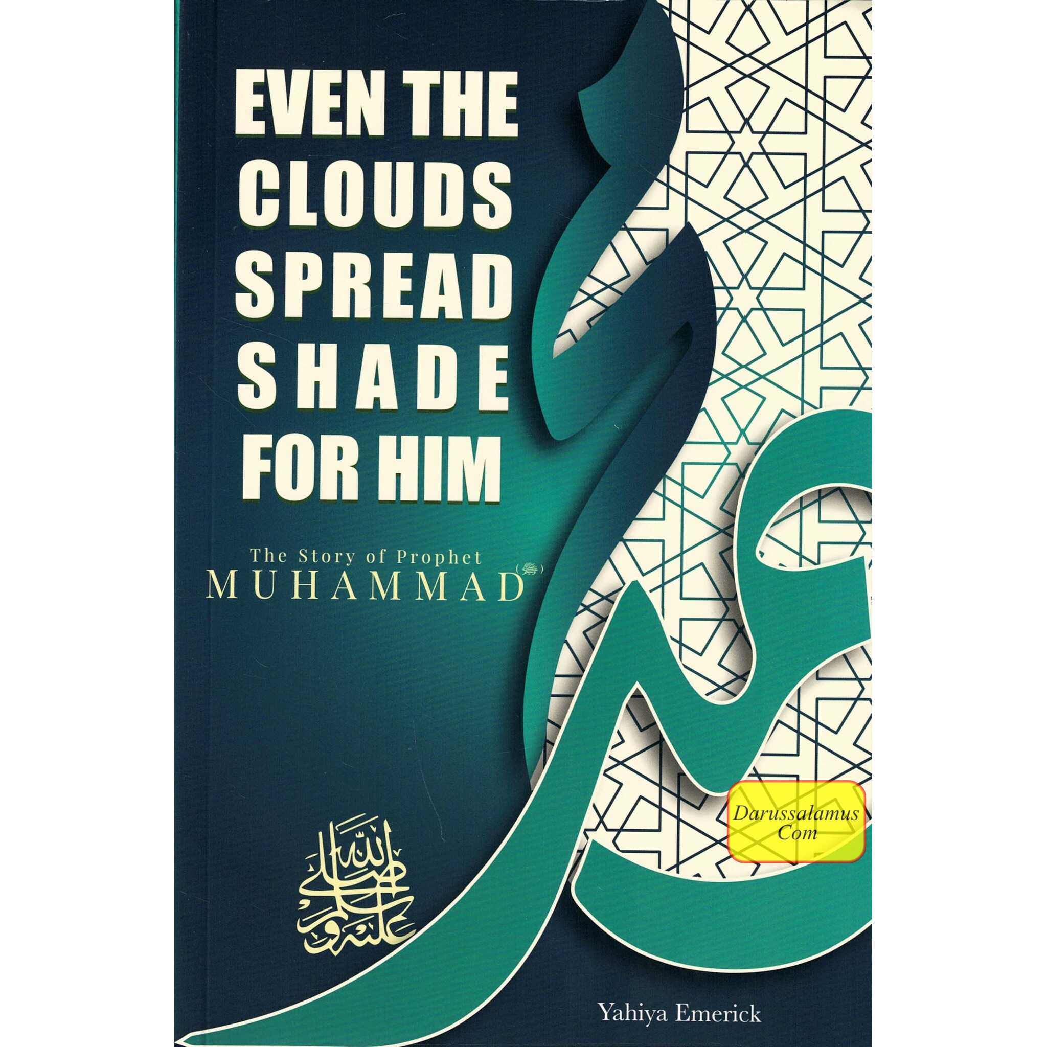 The Story of Prophet Muhammad (PBUH): Even the Clouds Spread Shade for Him、mySite、topwebapps