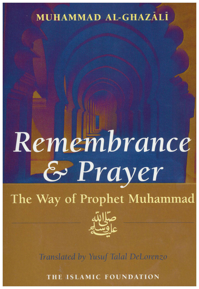 Remembrance And Prayer The Way Of Prophet Muhammad By Shaykh Muhammad Al Ghazali、mySite、topwebapps