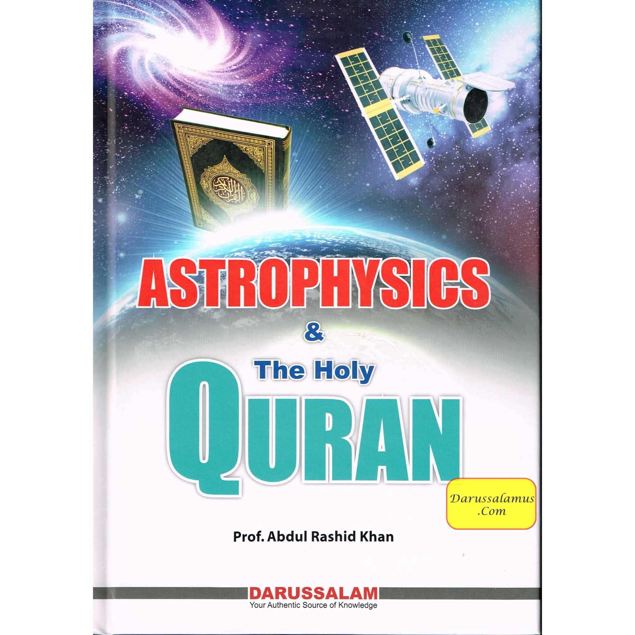 Astrophysics & The Holy Quran By Prof. Abdul Rashid Khan、mySite、topwebapps