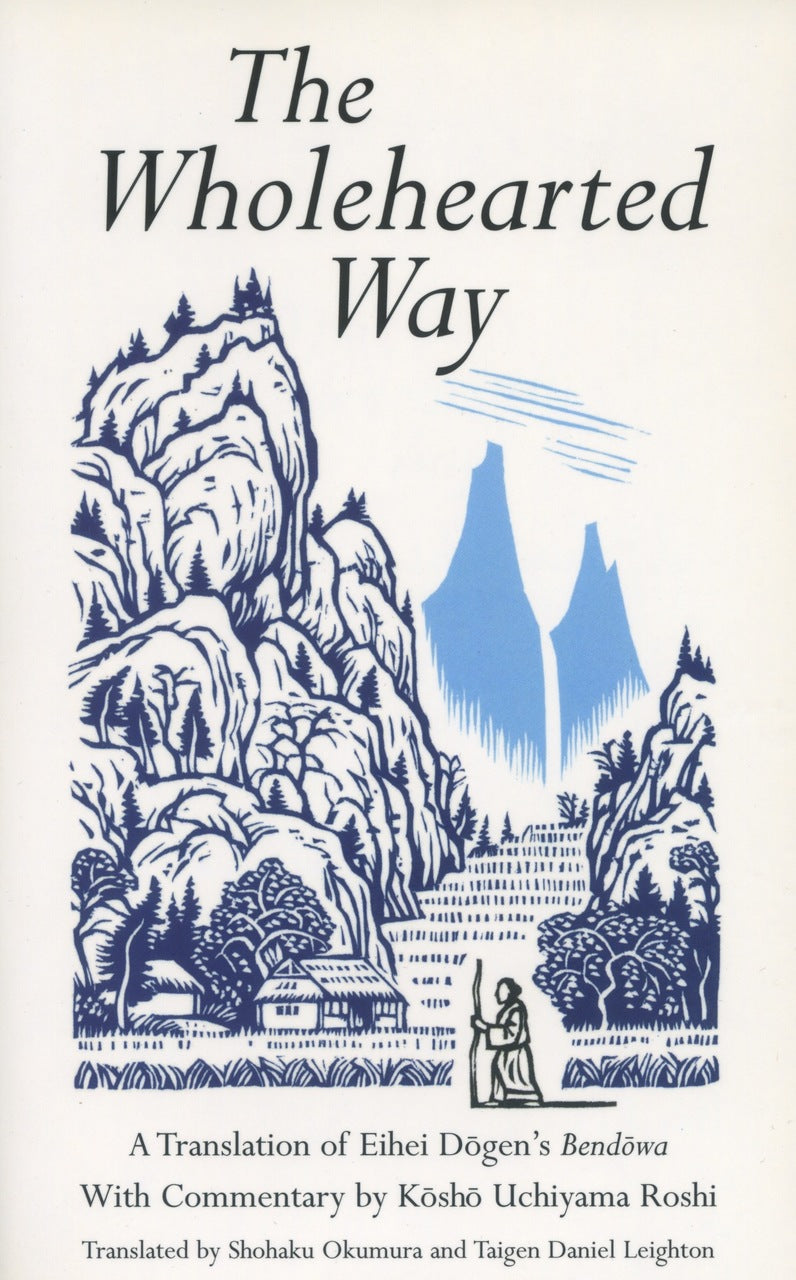 The Wholehearted Way: A Translation of Eihei Dogen's Bendowa、mySite、topwebapps