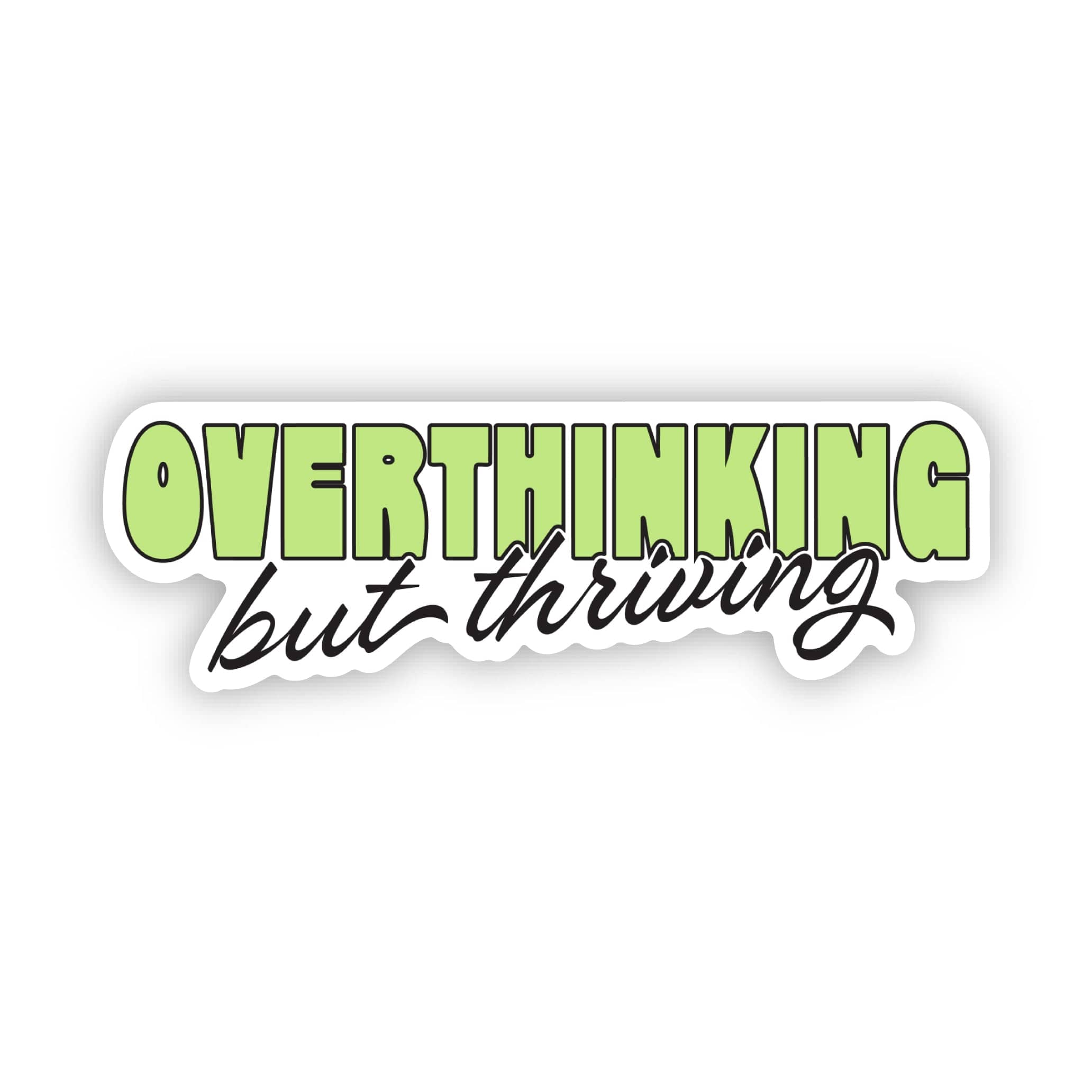  Overthinking but thriving Funny Text Sticker、mySite、elrpsem3k