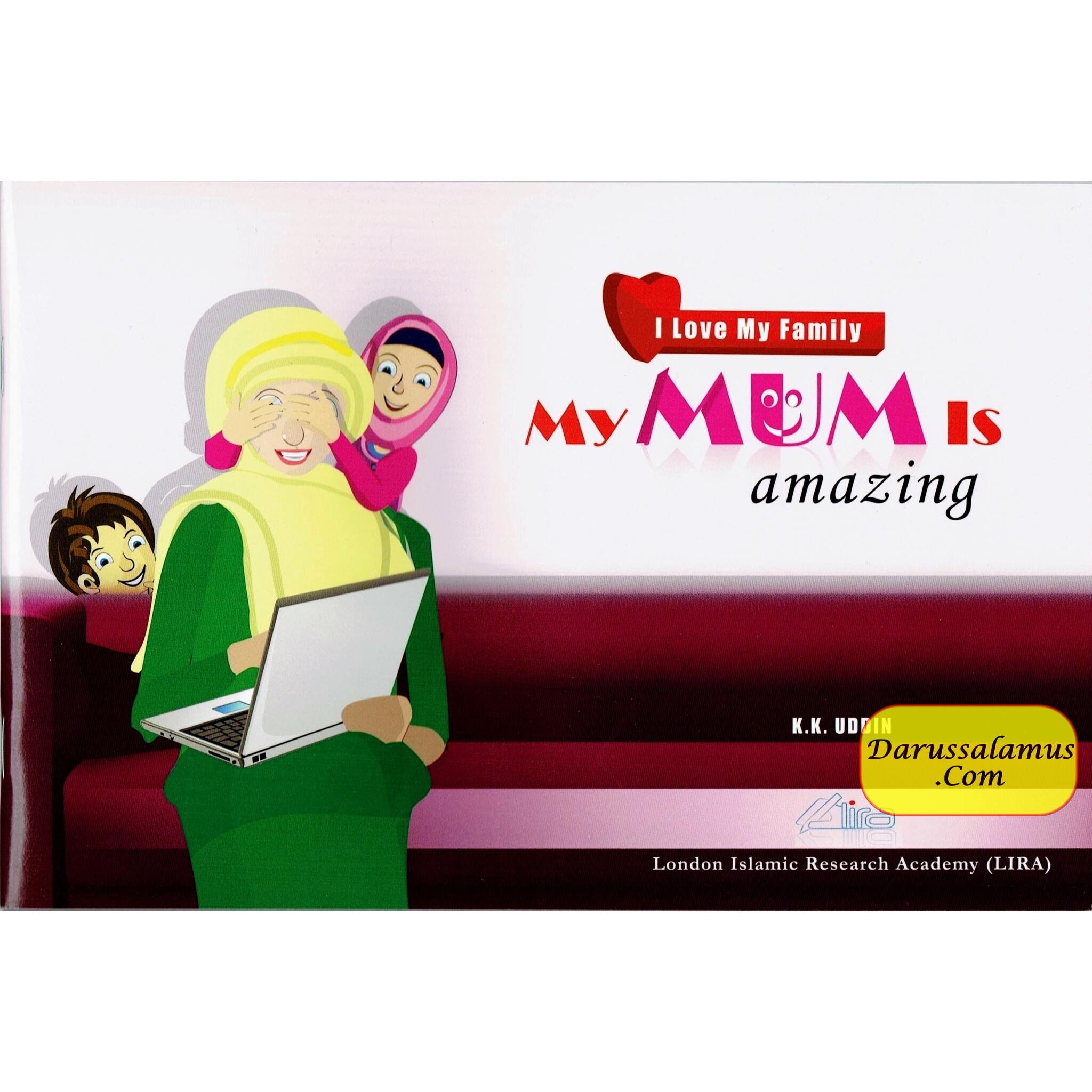 My Mum Is Amazing (I Love my Family) By Professor K. Kabir Uddin、mySite、topwebapps