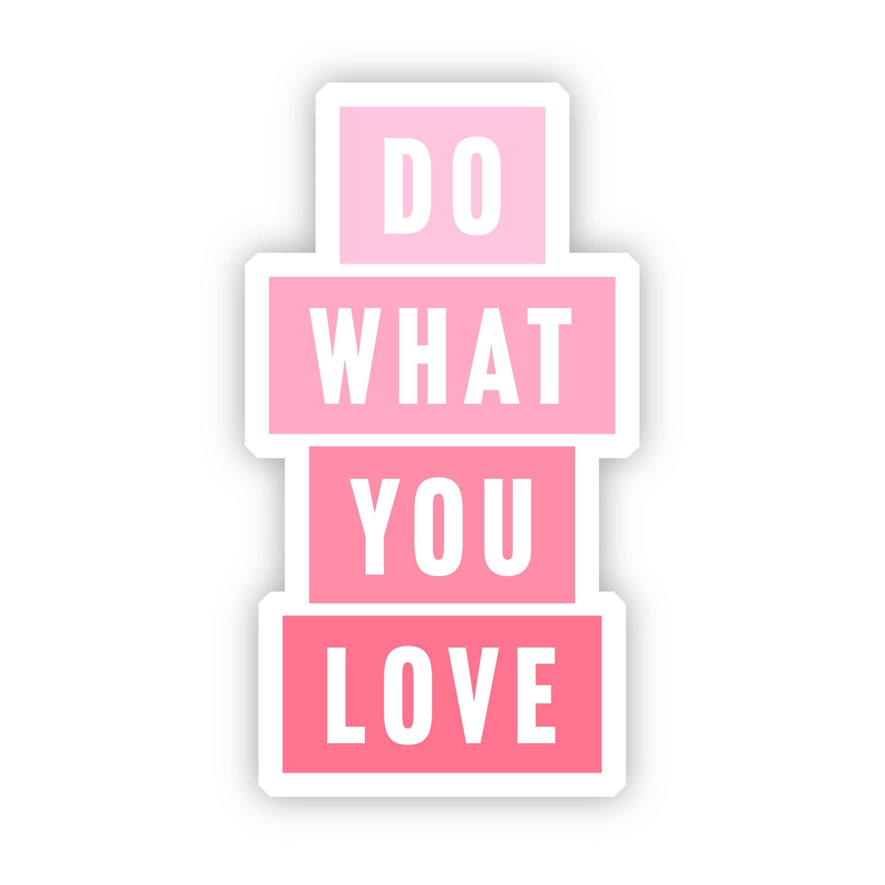  Do What You Love Sticker、mySite、elrpsem3k