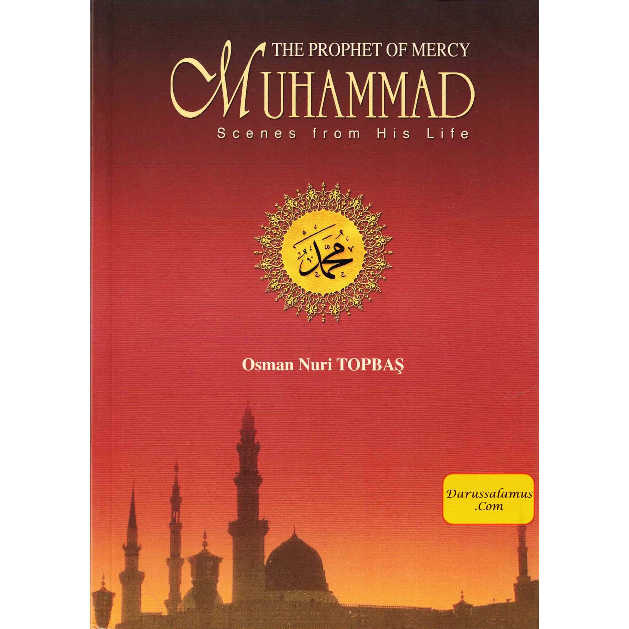 Muhammad: the Prophet of Mercy By Osman Nuri Topbas、mySite、topwebapps