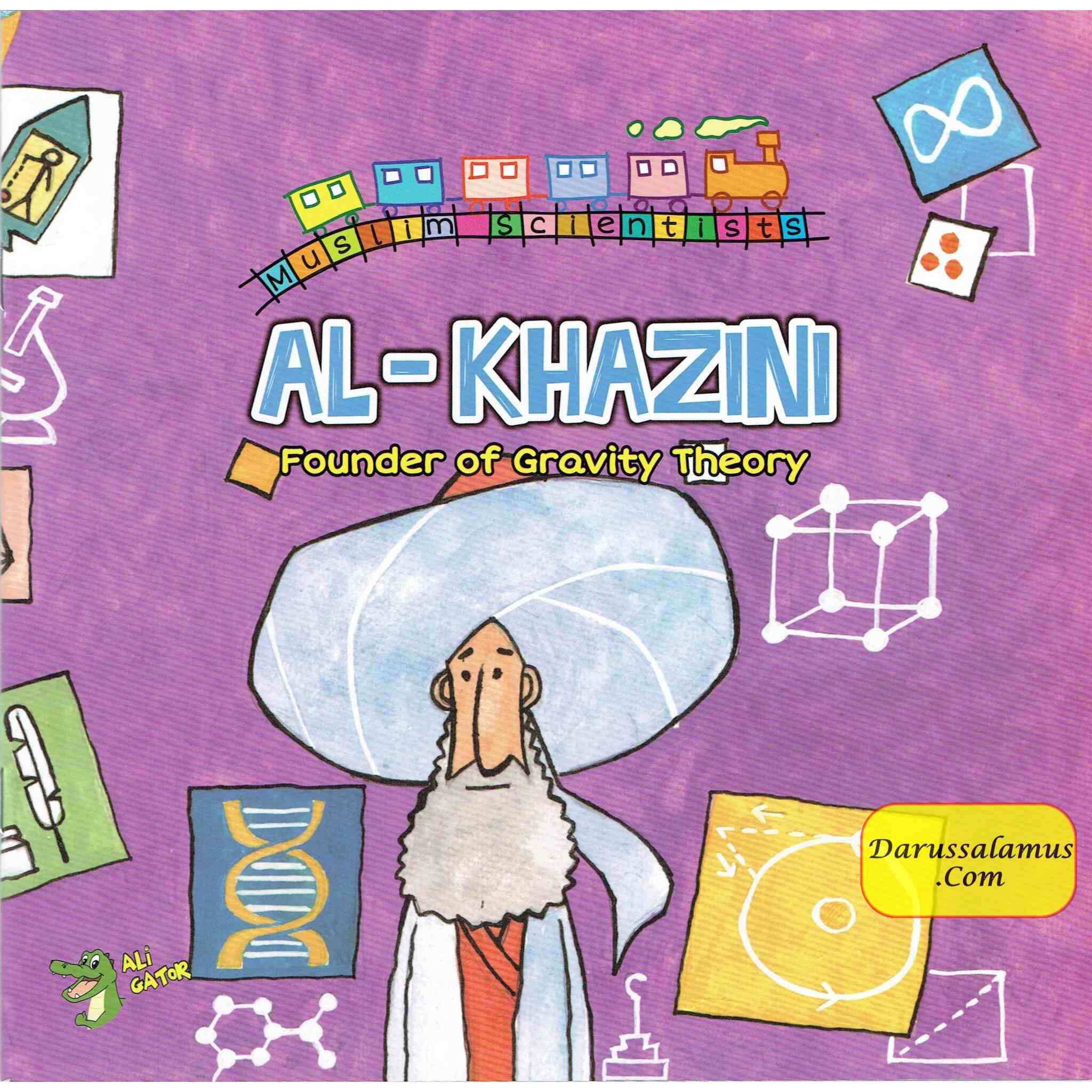 Al-Khazini: Founder of Gravity Theory (Muslim Scientist Series) By Ali Gator、mySite、topwebapps