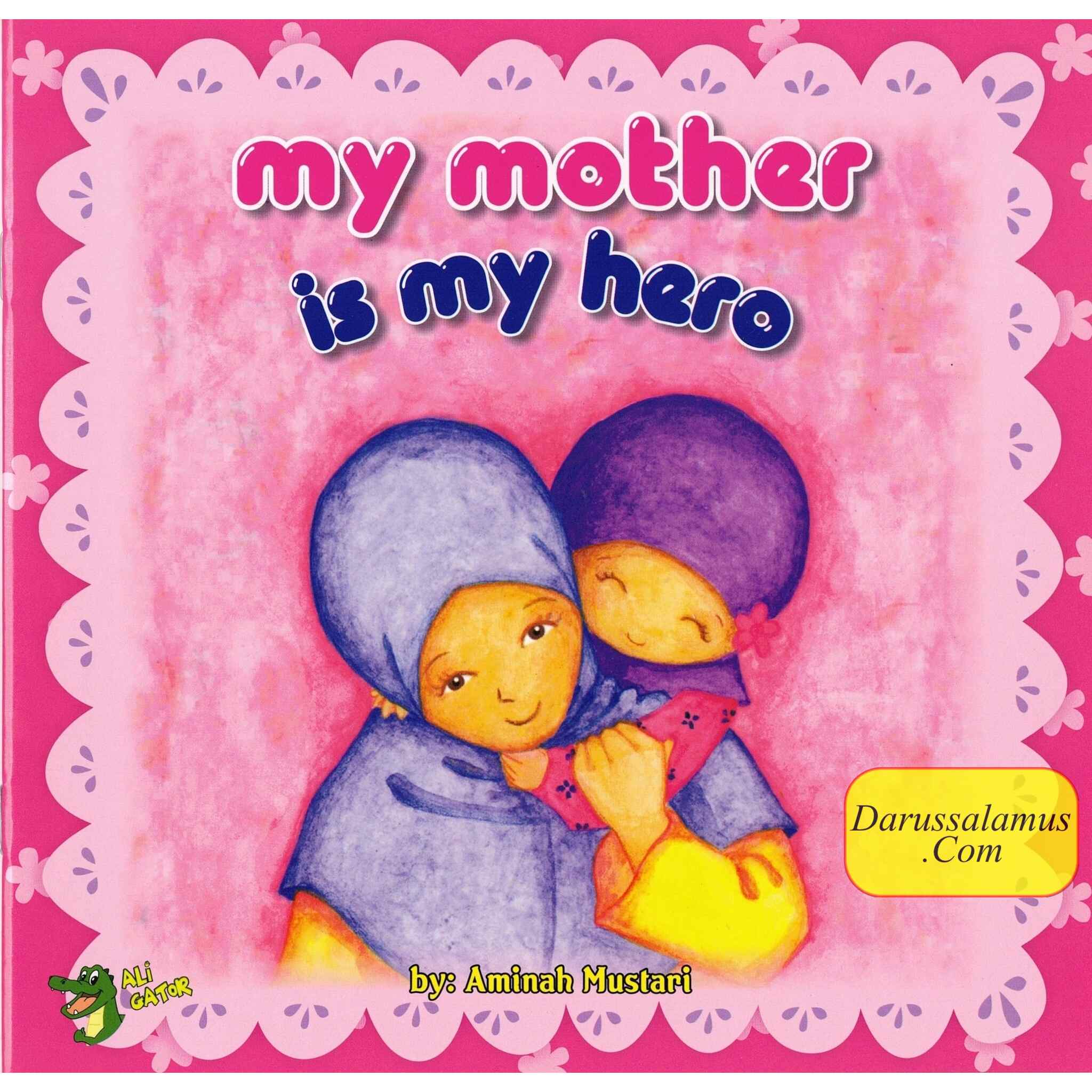 My Mother is my Hero By Aminah Mustari、mySite、topwebapps