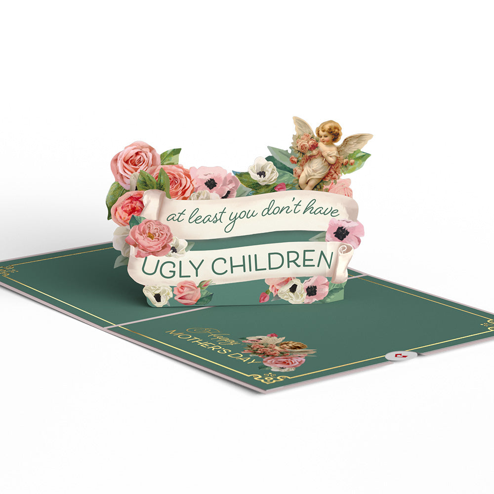 At Least You Don't Have Ugly Children Mother's Day Pop-Up Card、mySite、solidvoid