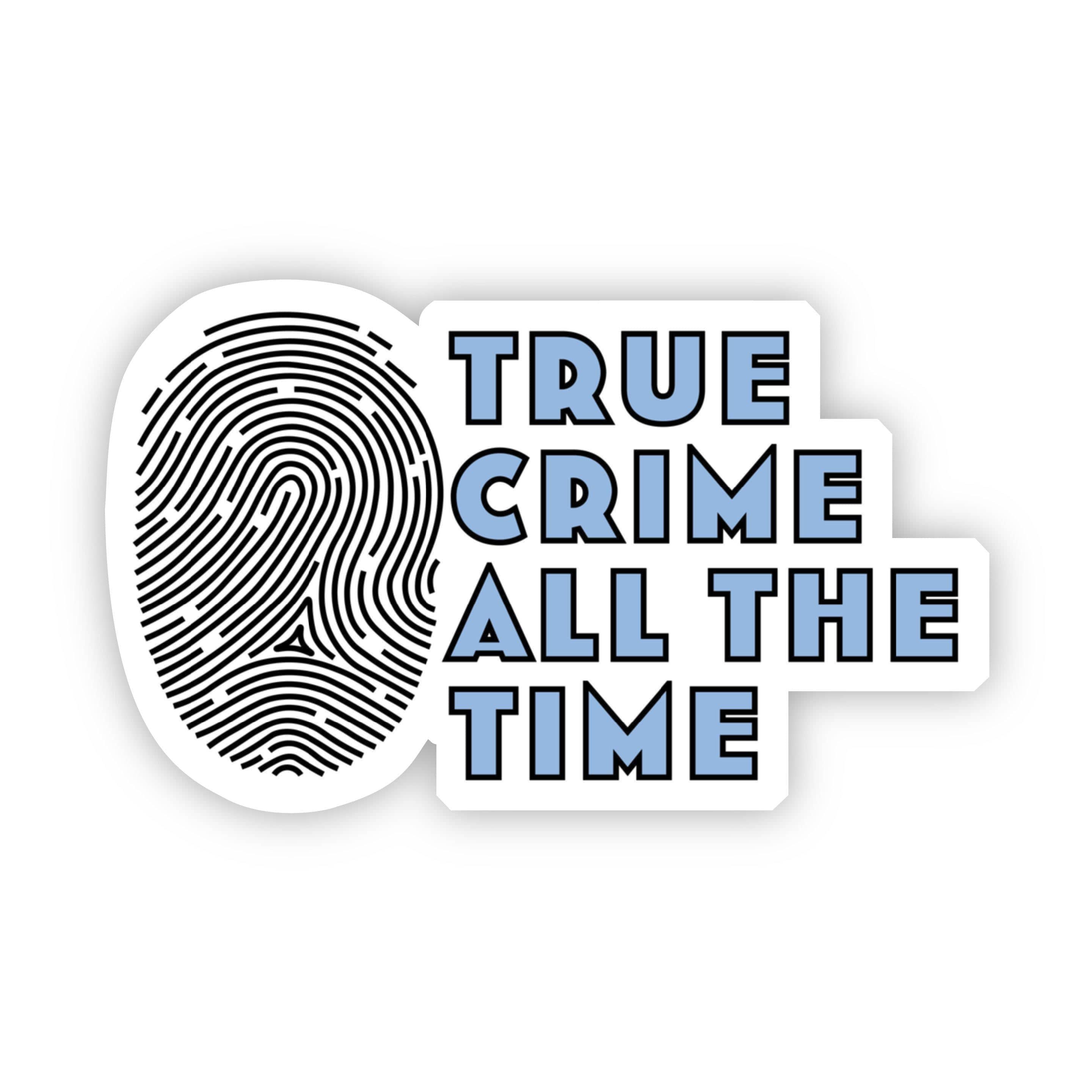  True Crime All The Time Sticker、mySite、elrpsem3k