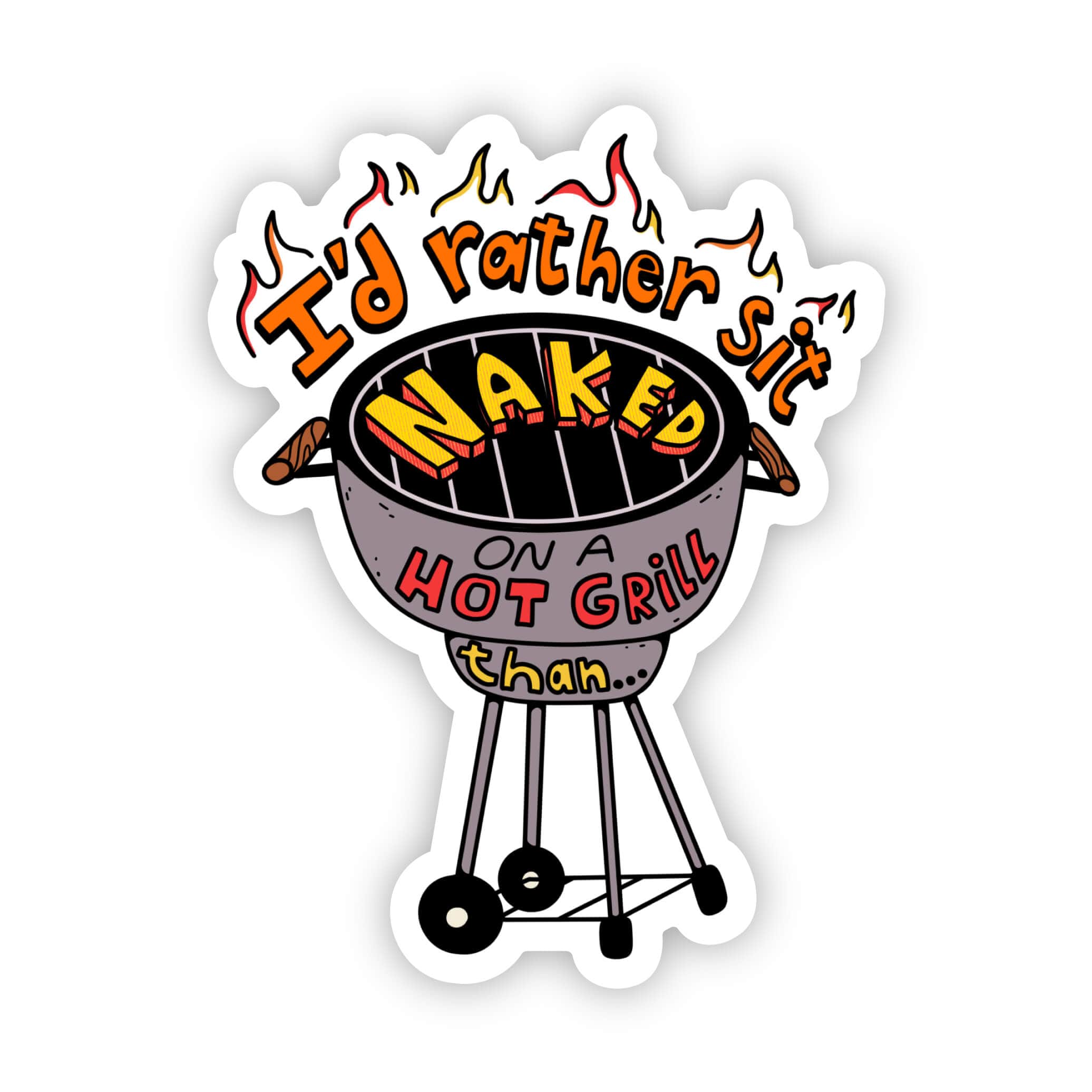  I'd Rather Sit Naked On A Hot Grill Than... - TikTok Sticker、mySite、elrpsem3k