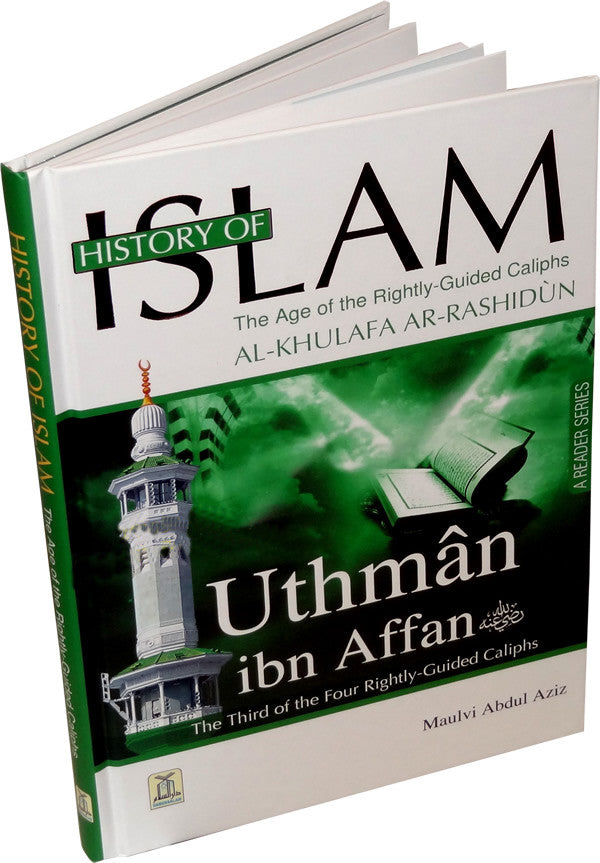 History Of Islam A Reader Series Uthman ibn Affan (RA) By Molvi Abdul Aziz、mySite、topwebapps