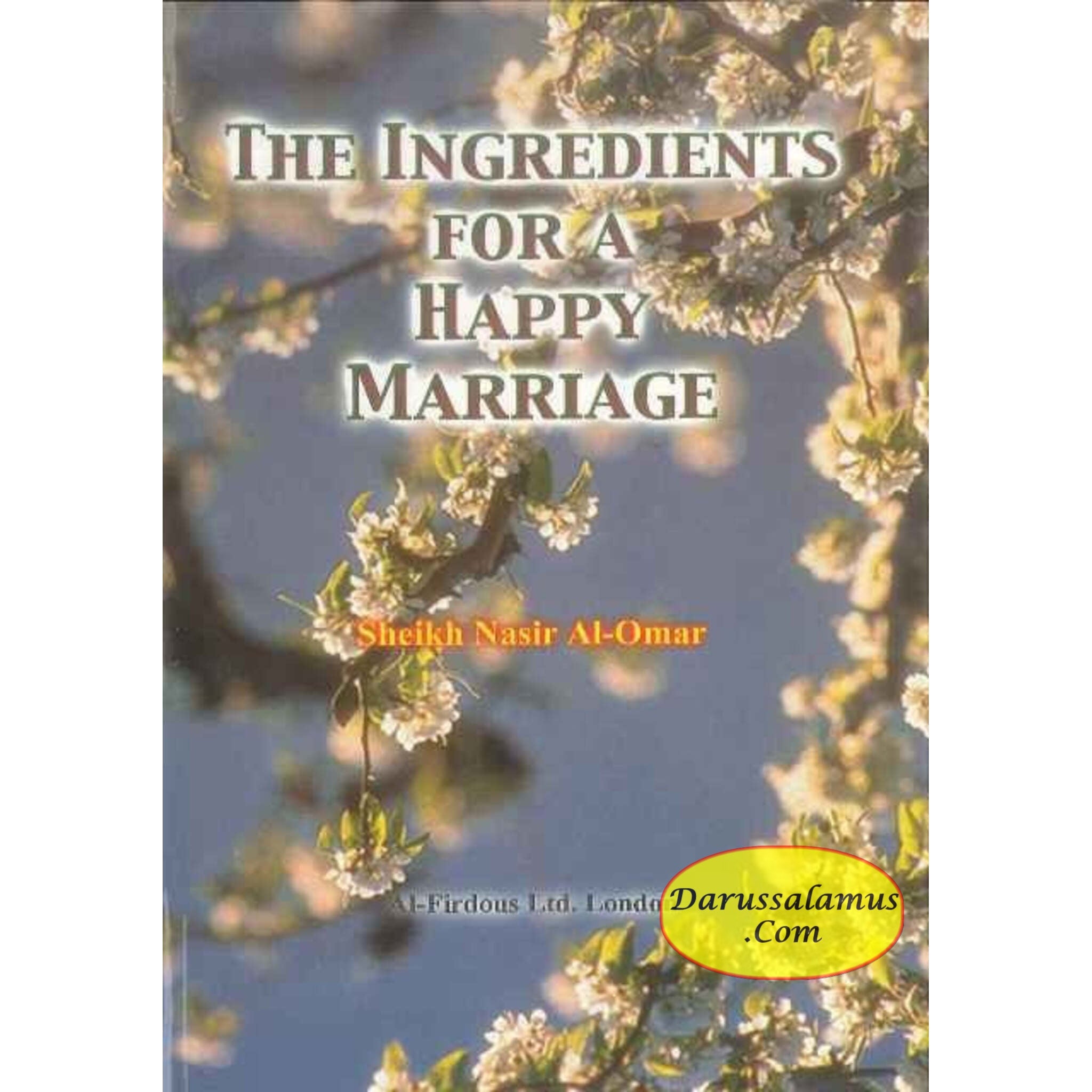 The Ingredients for a Happy Marriage By Sheikh Nasir Al-Omar、mySite、topwebapps