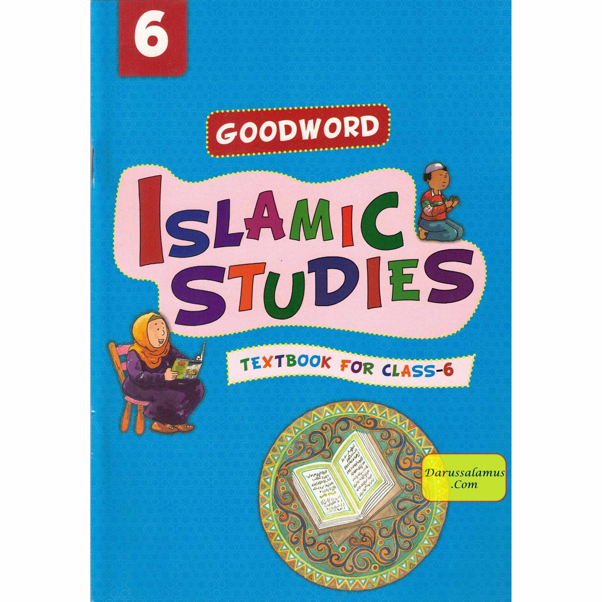 Goodword Islamic Studies (Textbook) For Class 6 by Saniyasnain Khan、mySite、topwebapps
