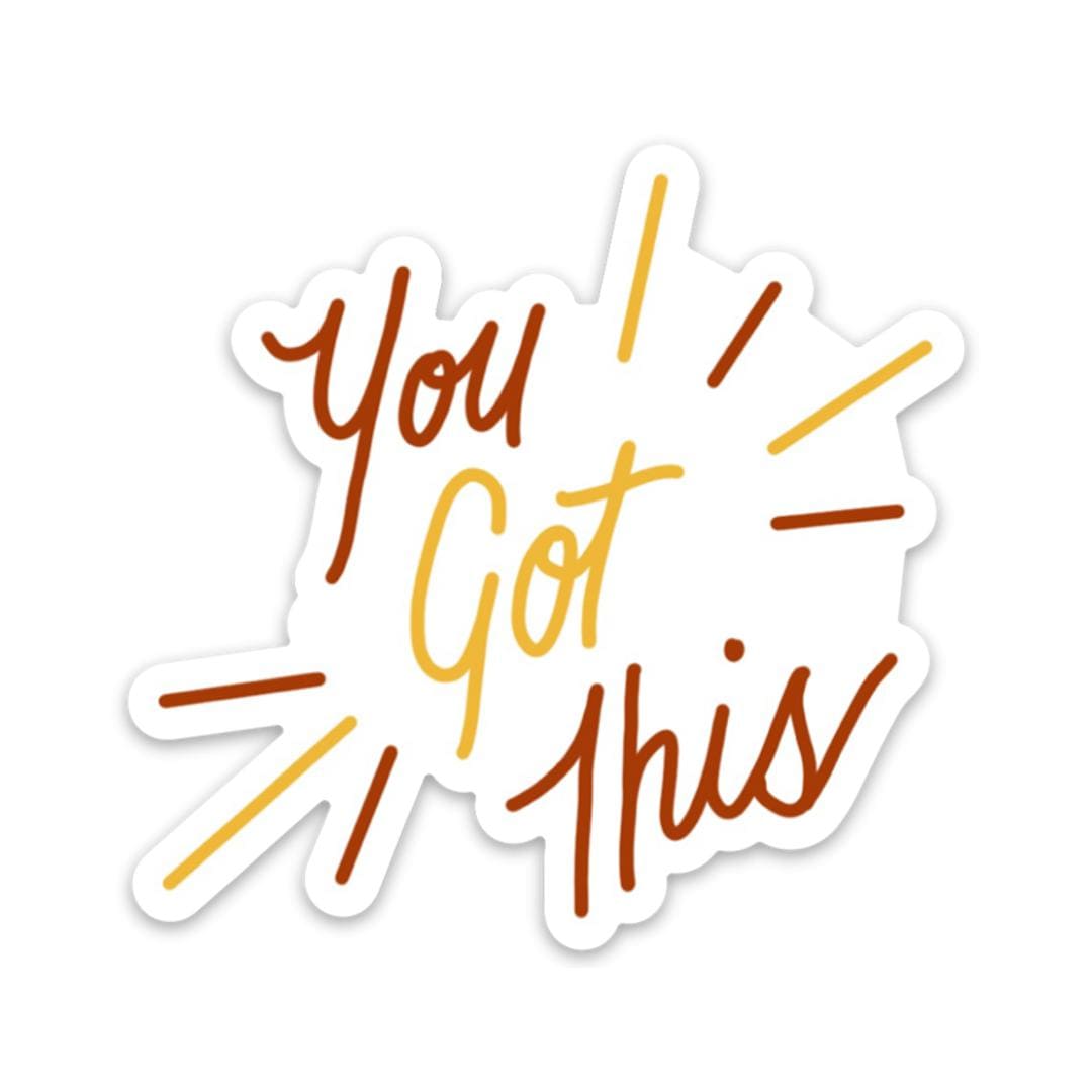  You Got This - Mental Health Sticker、mySite、elrpsem3k