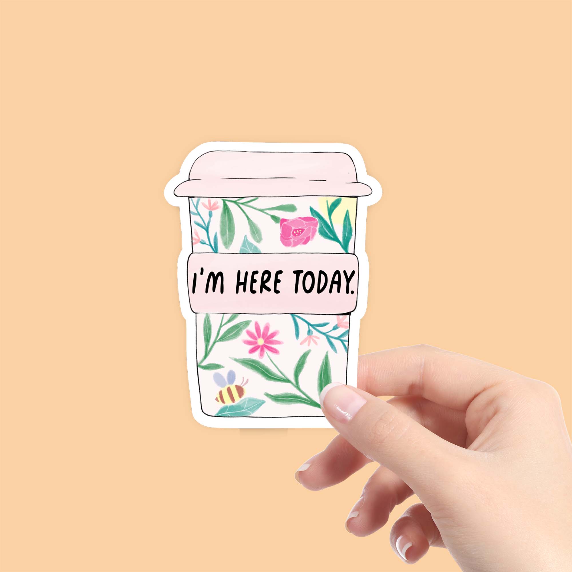  I'm Here Today Coffee Cup Sticker、mySite、ghnorth