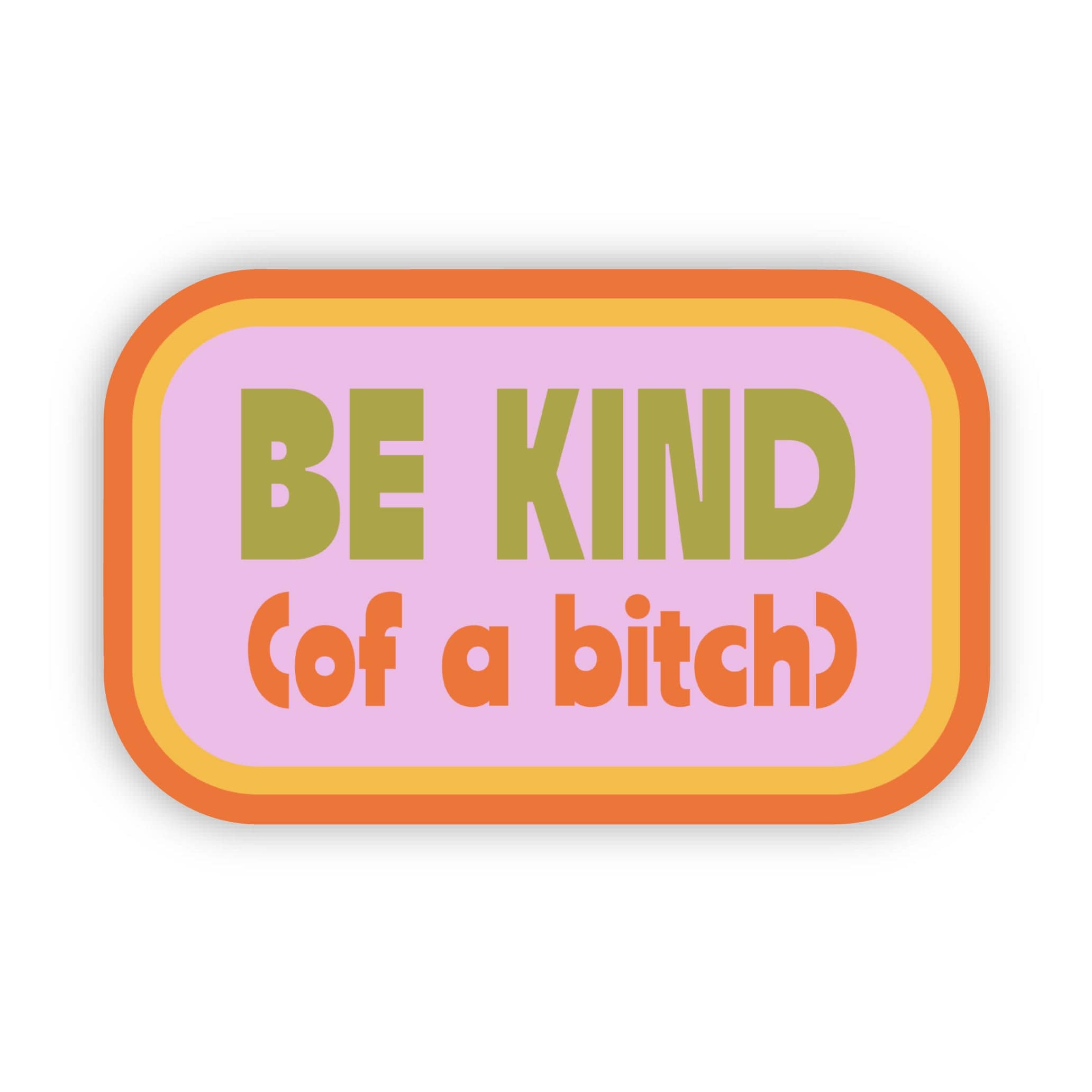  Be Kind (of a bitch) Snarky Pink Sticker、mySite、ghnorth