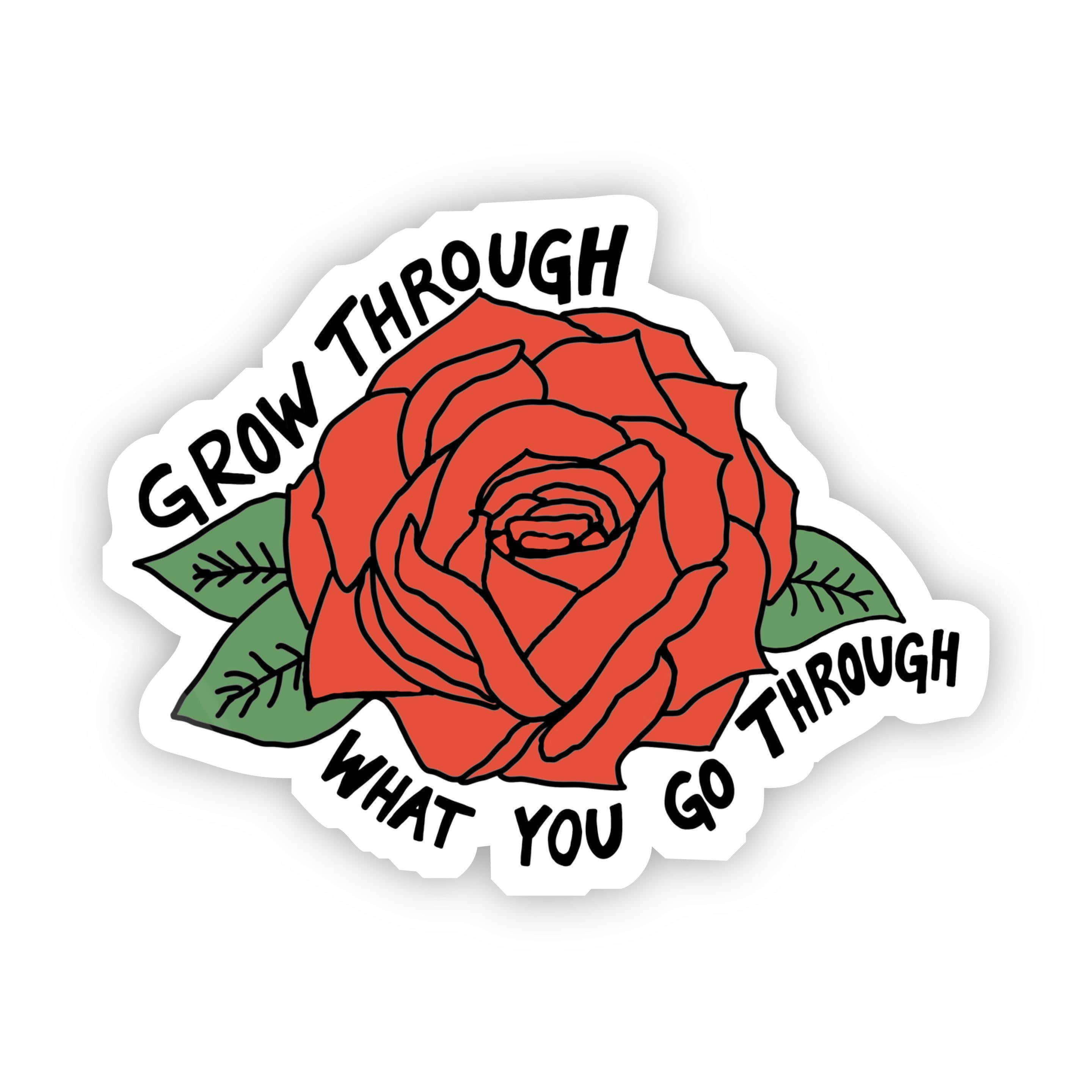  Grow Through What you go Through Red Rose Sticker、mySite、elrpsem3k