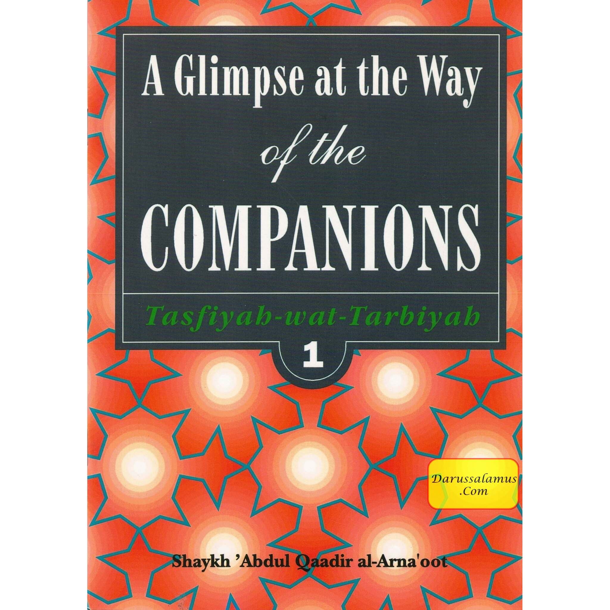 A Glimpse At The Way Of The Companions By Shaykh Abdul Qadir al-Arna'oot、mySite、topwebapps