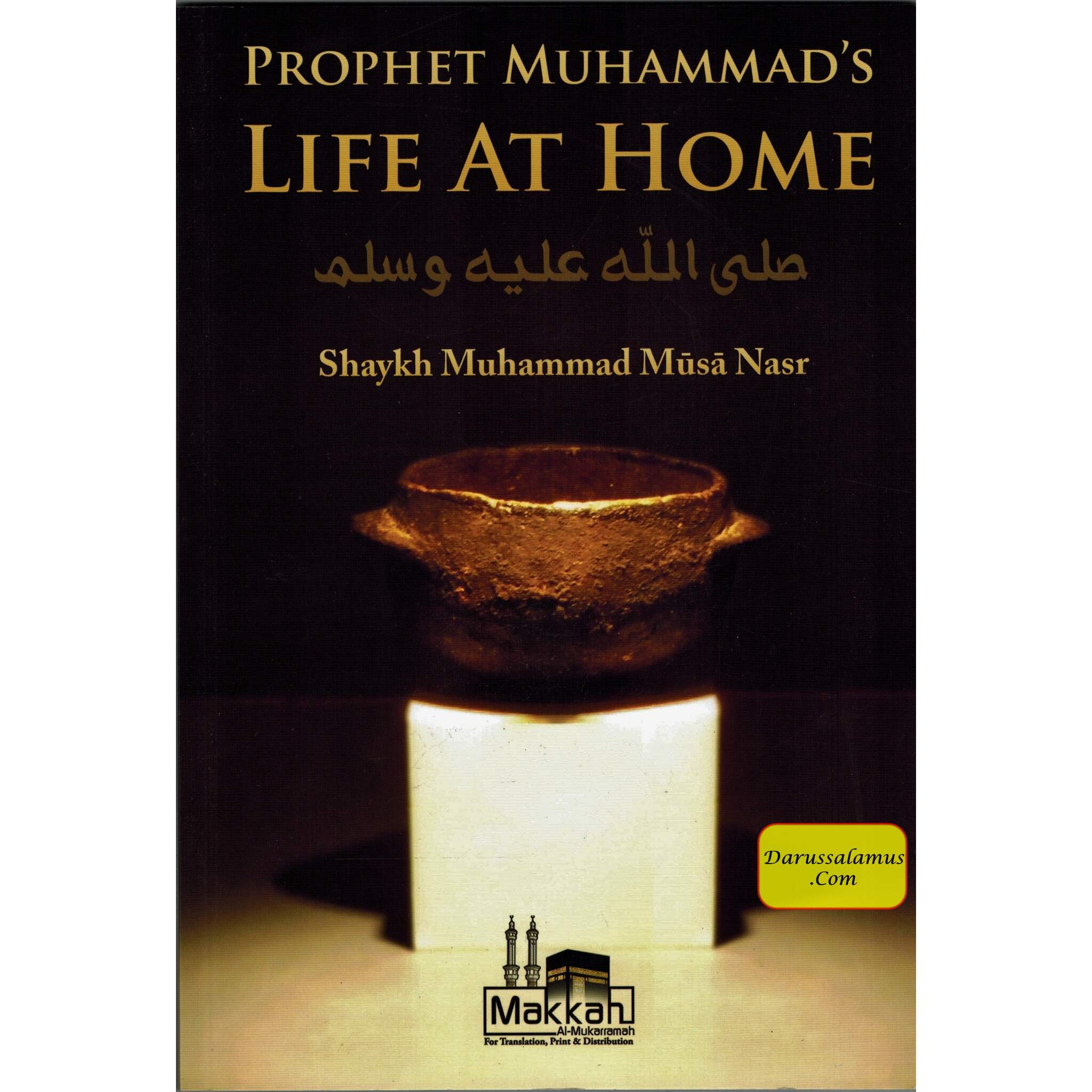 Prophet Muhammad's Life At Home By Shaykh Muhammad Musa Nasr、mySite、topwebapps