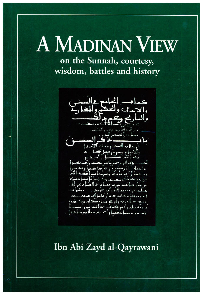 A Madinan View on the Sunnah, Courtesy, Wisdom, Battles and History By Ibn Abi Zayd al-Qayrawani、mySite、topwebapps