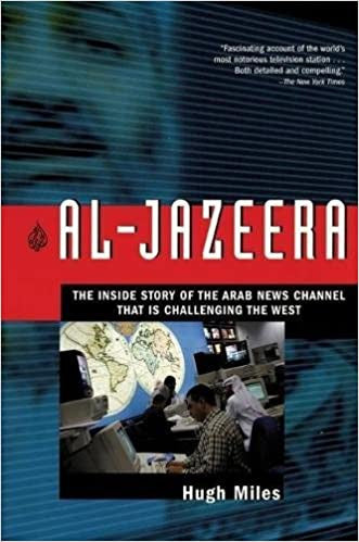 Al-Jazeera: The Inside Story of the Arab News Channel That is Challenging the West、mySite、topwebapps