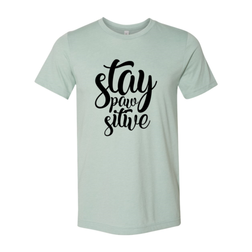 Stay Paw-Sitive T-Shirt、mySite、camillekostekn