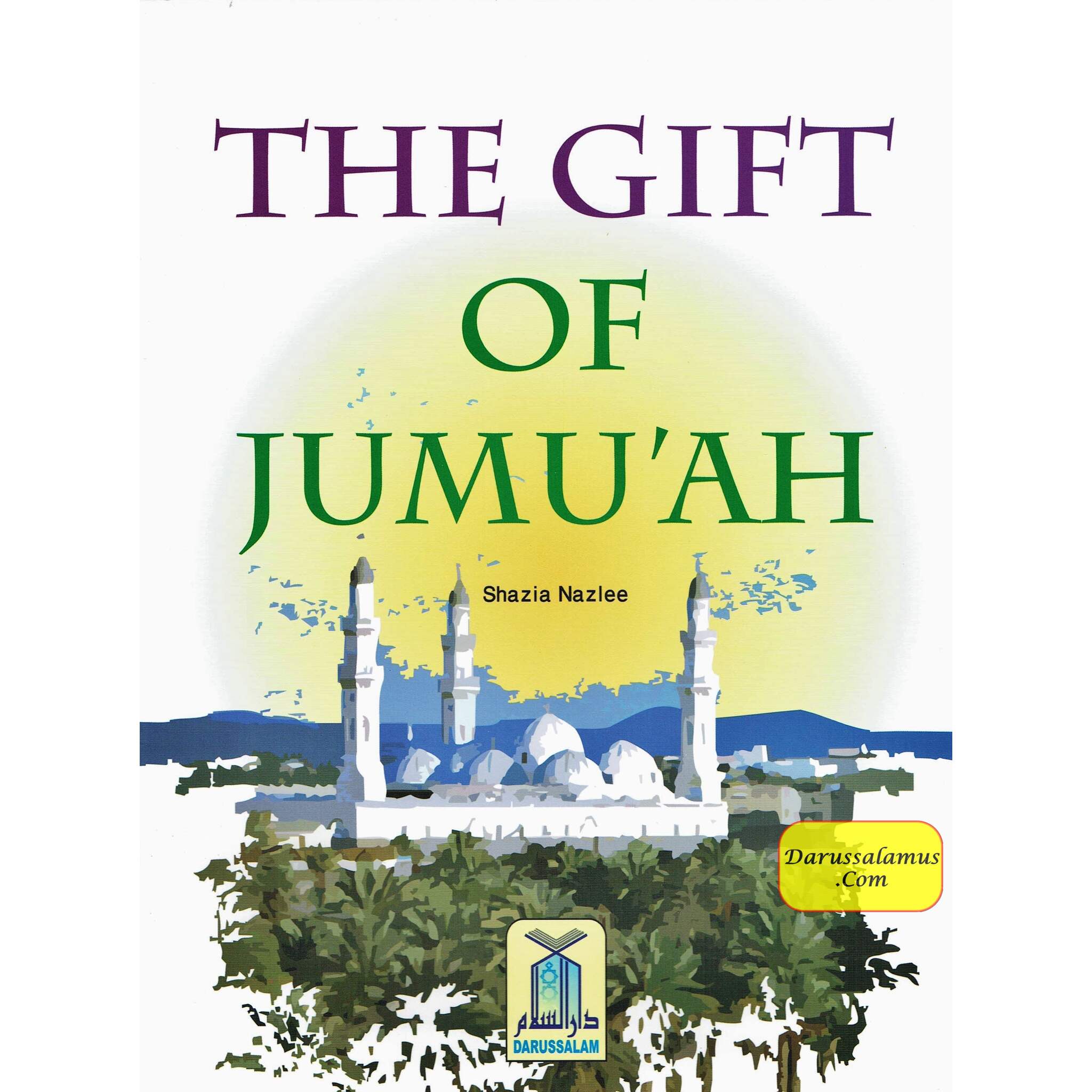 The Gift Of Jumu'ah By Shazia Nazlee、mySite、topwebapps