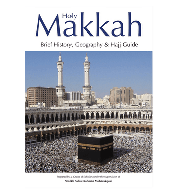 Holy Makkah - Brief History, Geography&Hajj Guide、mySite、topwebapps