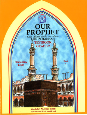 Our Prophet: Life in Makkah (Grade Two Textbook) Elementary Level Part 1、mySite、topwebapps
