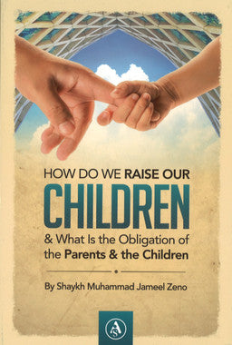 How do we Raise our Children & What is the Obligation of the Parents & the Children、mySite、topwebapps