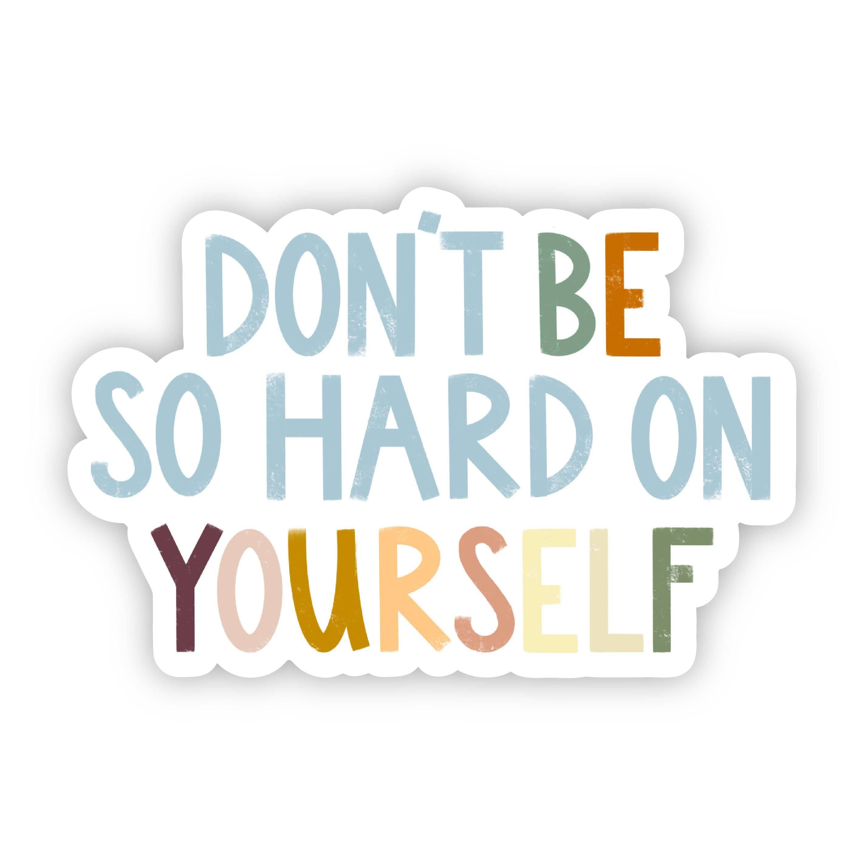  Don't Be So Hard on Yourself Positivity Lettering Sticker、mySite、elrpsem3k