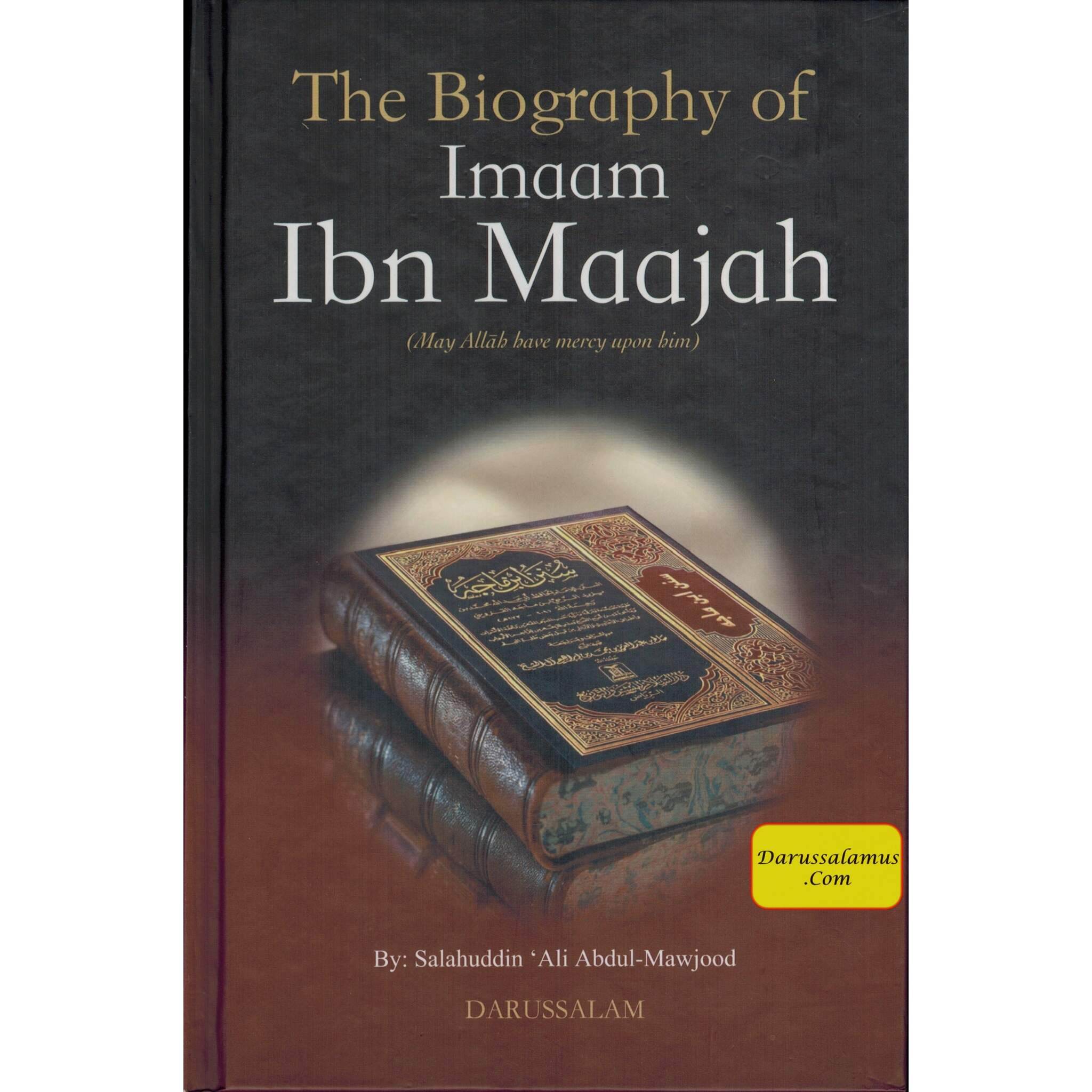 The Biography of Imam Ibn Maajah By Salahuddin Ali Abdul Mawjood、mySite、topwebapps