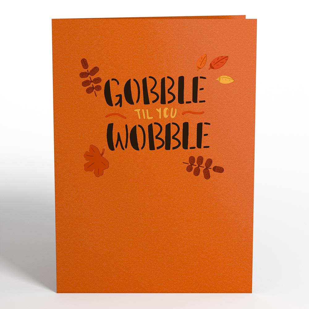 Gobble Till You Wobble Turkey Pop-Up Card、mySite、solidvoid