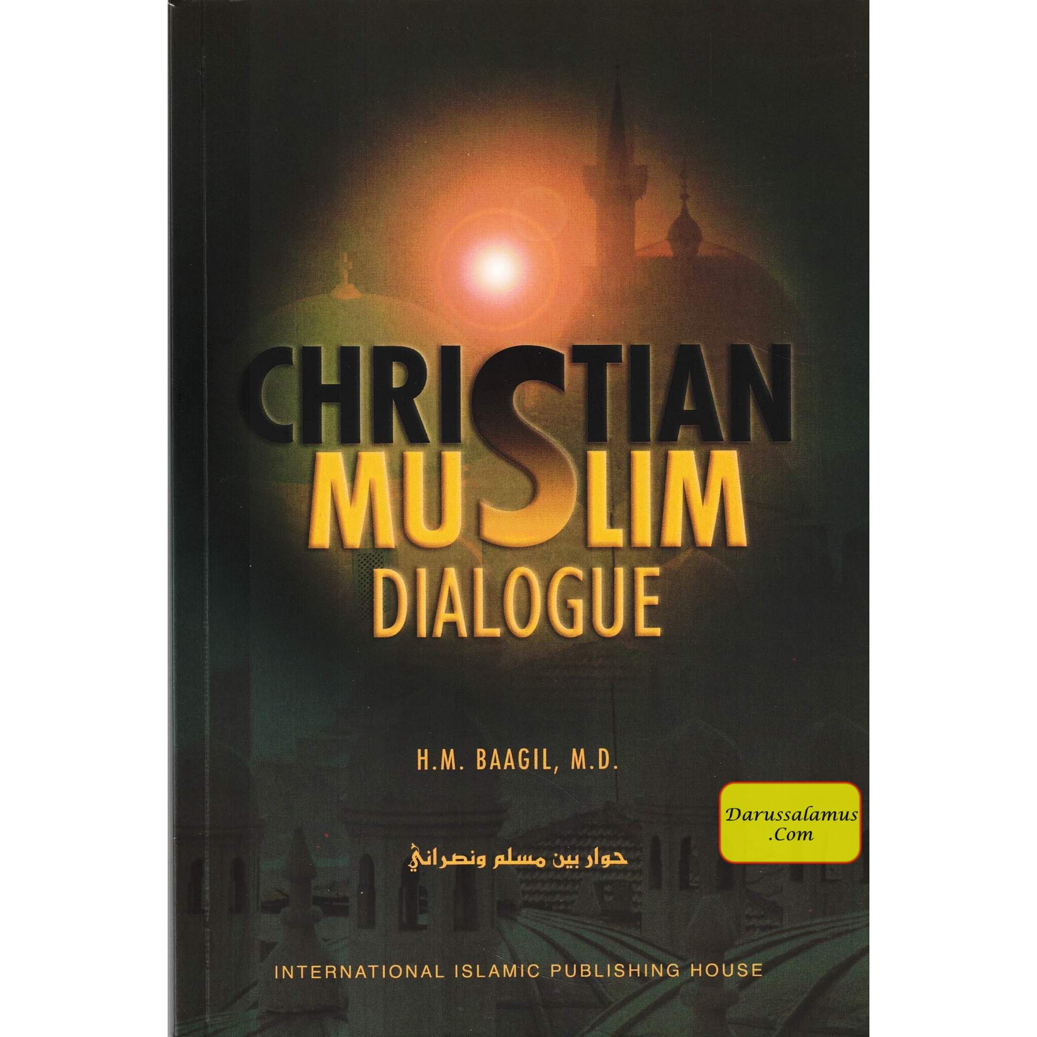 Christian Muslim Dialogue By Hasan M. Baagil, M.D、mySite、topwebapps