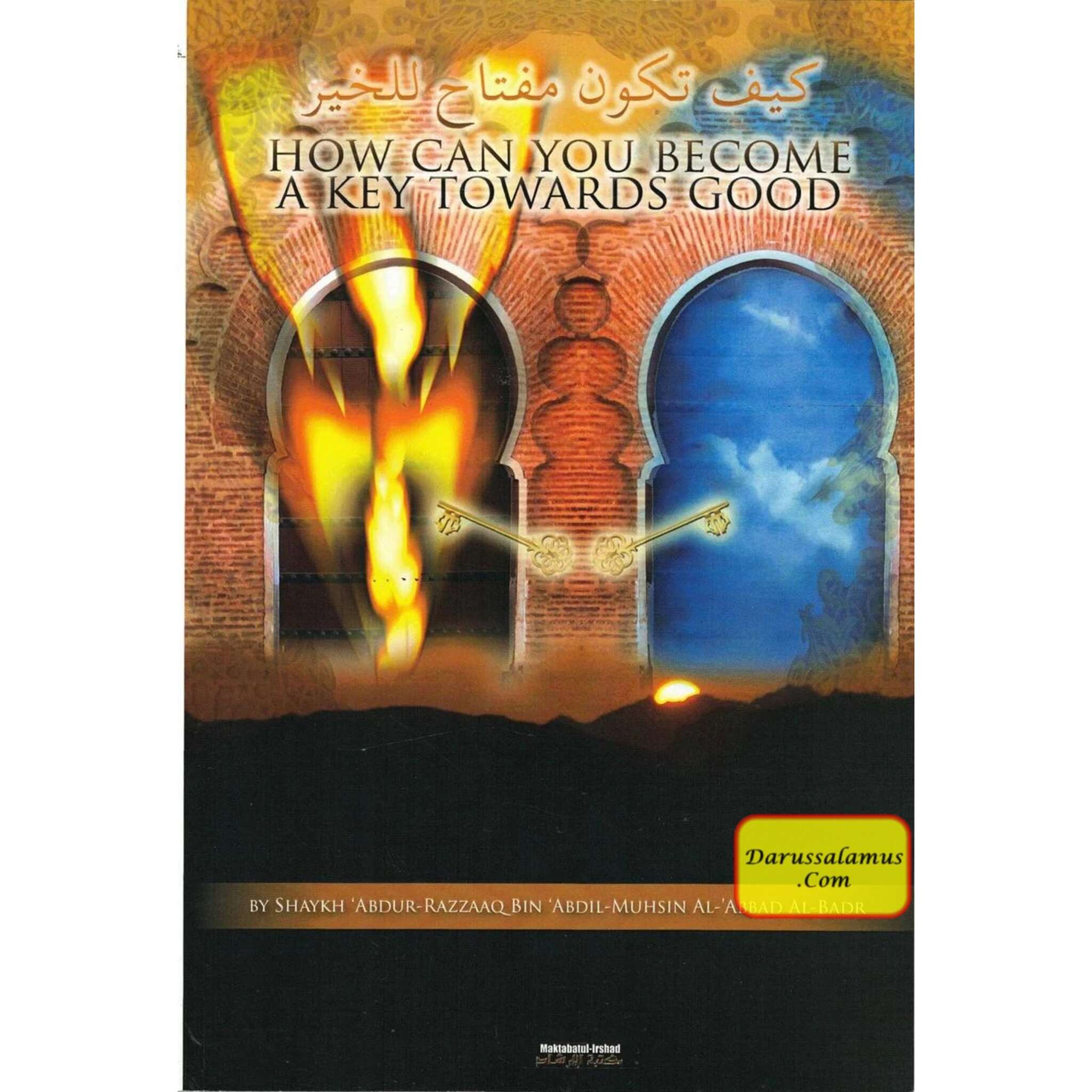 How Can You Become a Key Towards Good By Shaykh Abdur Razzaaq bin Abdul Muhsin al-Badr、mySite、topwebapps