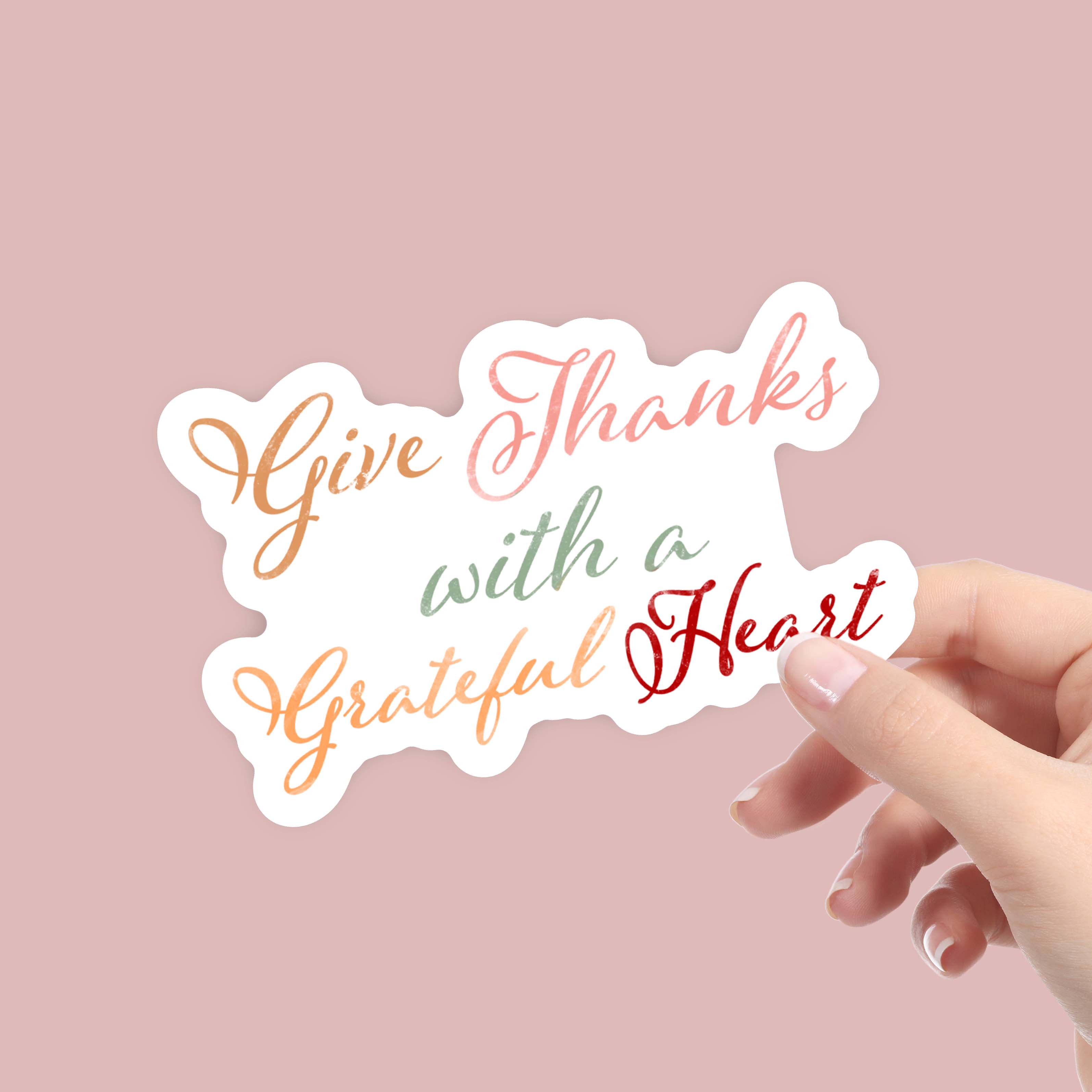  Give Thanks With A Grateful Heart - Multicolor Calligraphy Sticker、mySite、elrpsem3k