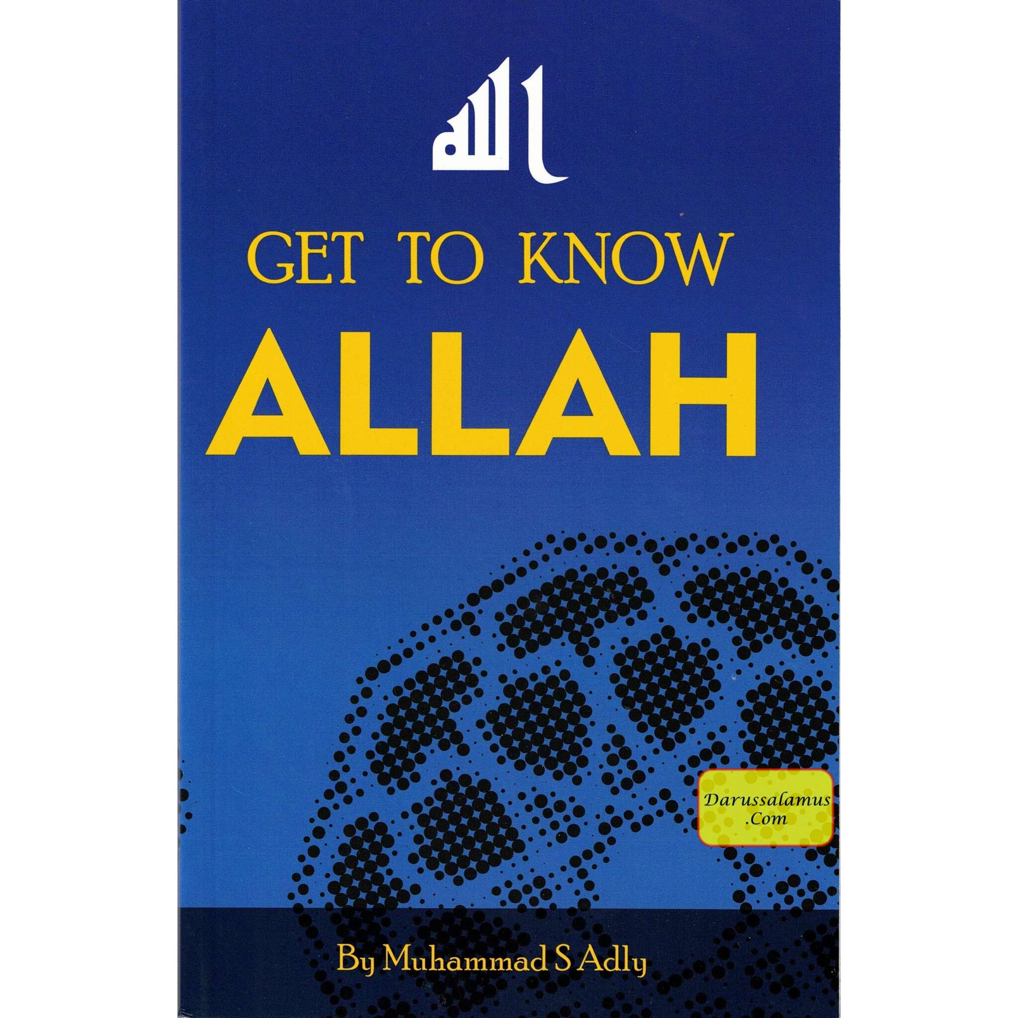 Get To Know Allah By Muhammad S Adly、mySite、topwebapps