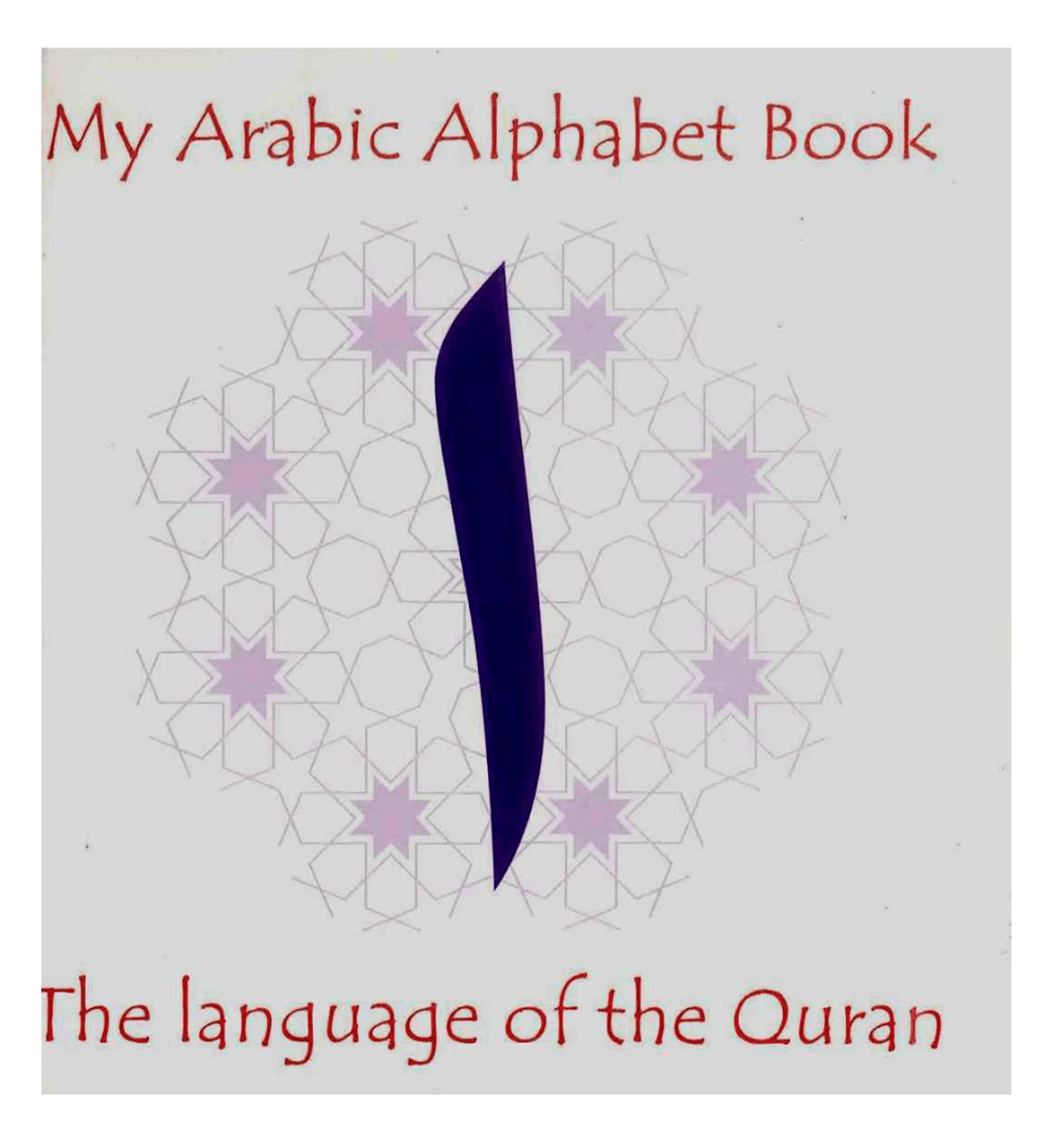 My Arabic Alphabet Book - Book 1 - Has Big Alif on Cover、mySite、topwebapps