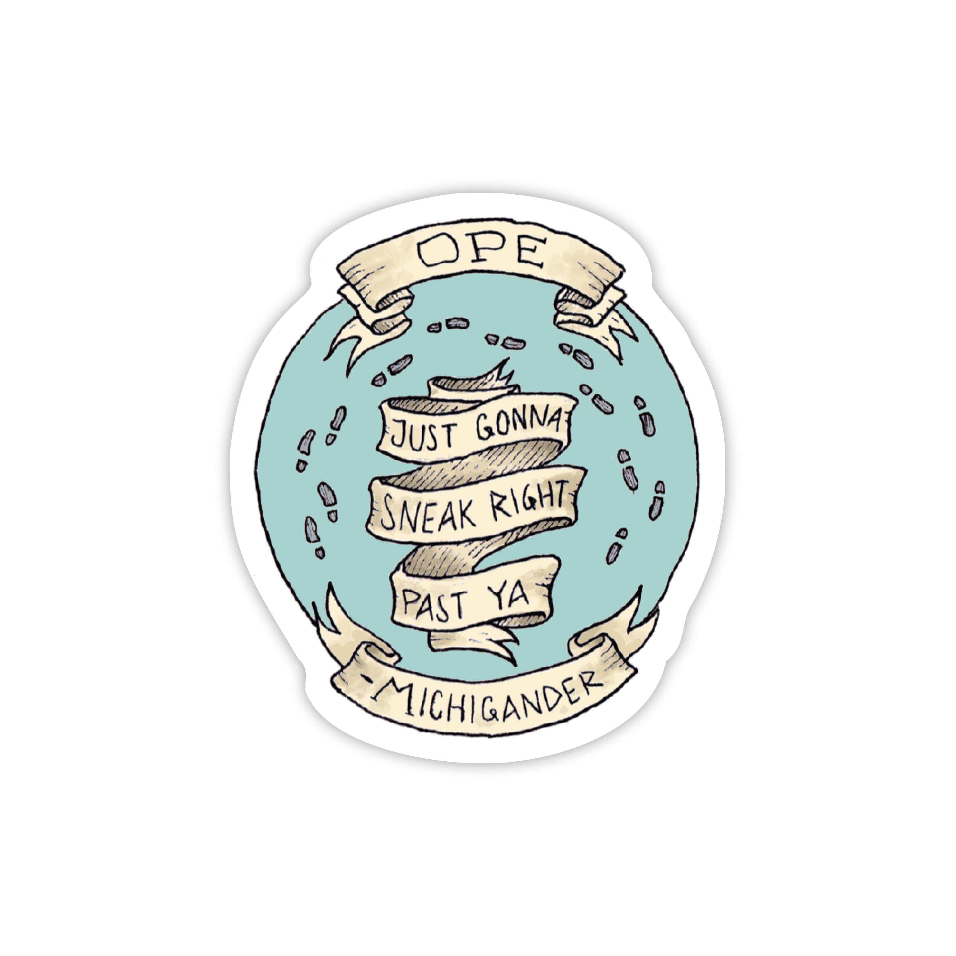  ope just gonna sneak right past ya sticker、mySite、elrpsem3k