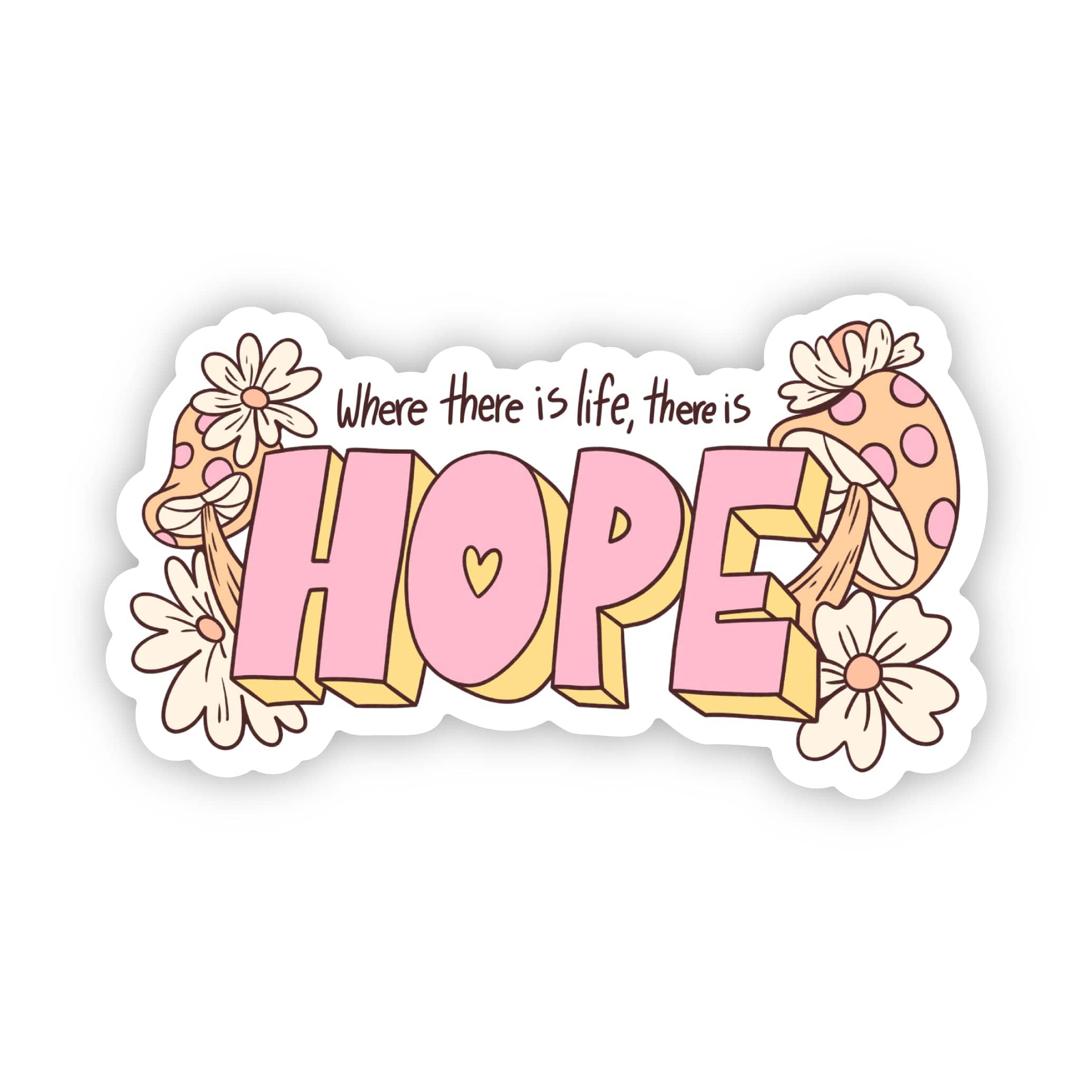  Where there is life, there is hope sticker、mySite、ghnorth