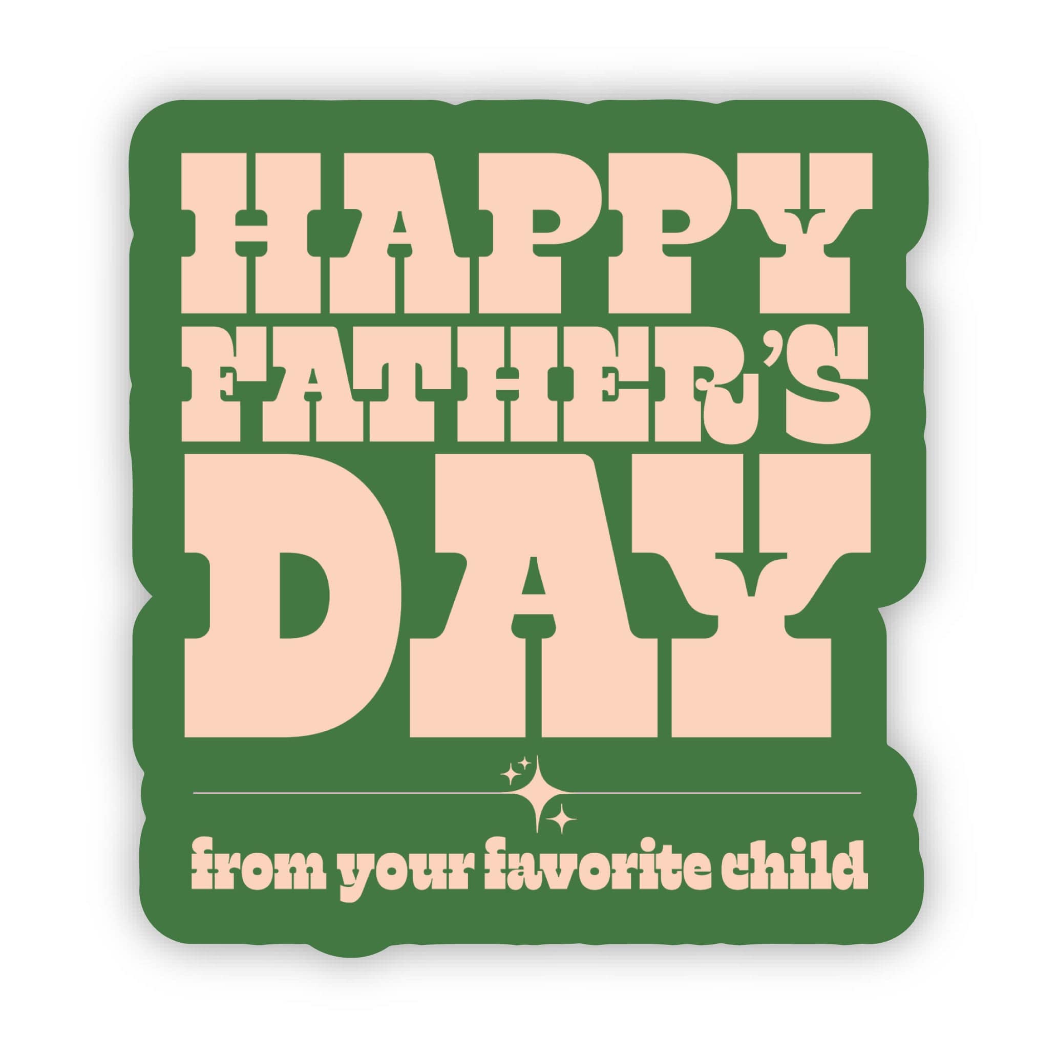  Happy Father's Day (from your favorite child) sticker、mySite、elrpsem3k