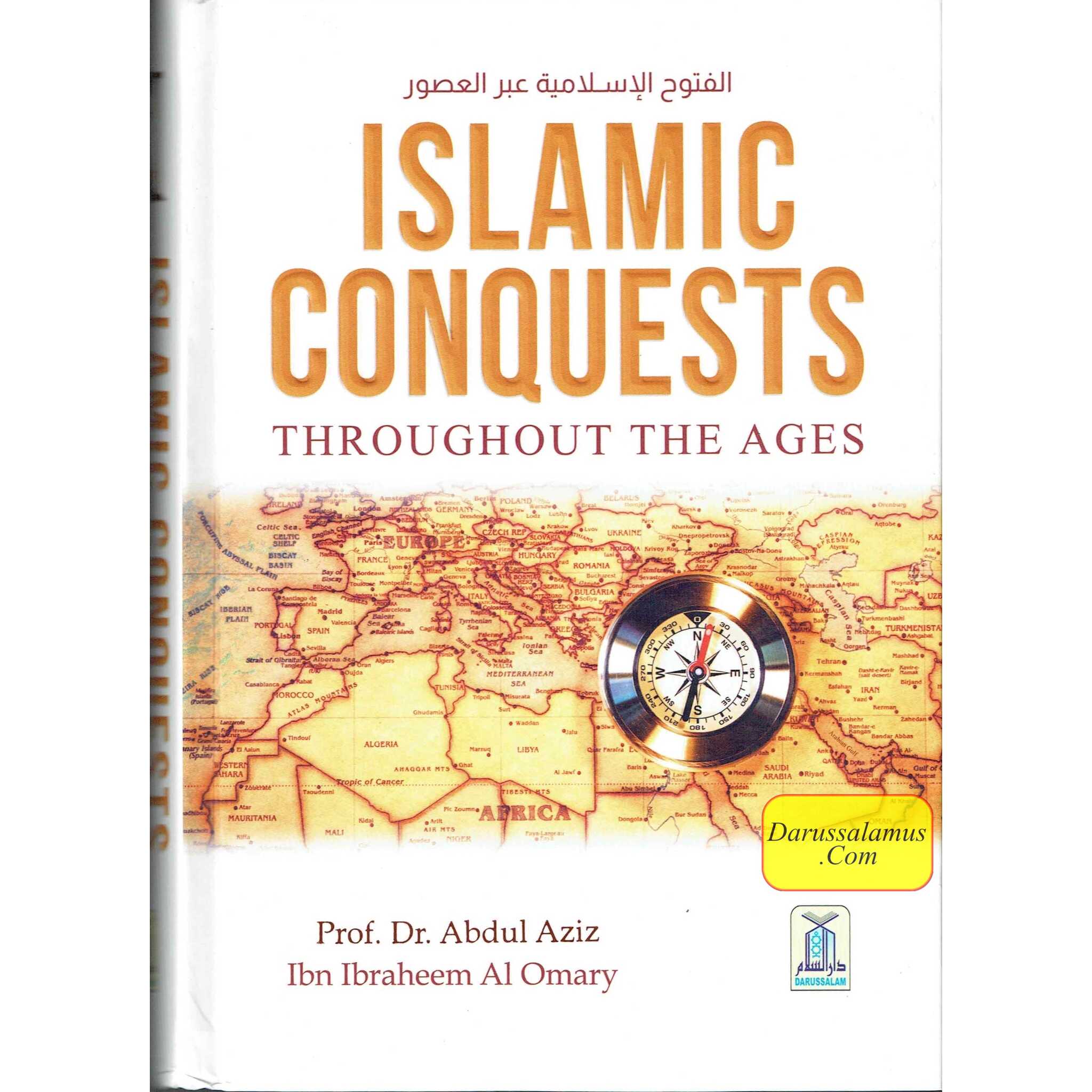 Islamic Conquests Throughout The Ages by Dr Abdul Aziz Ibn Ibraheem Al Omary、mySite、topwebapps