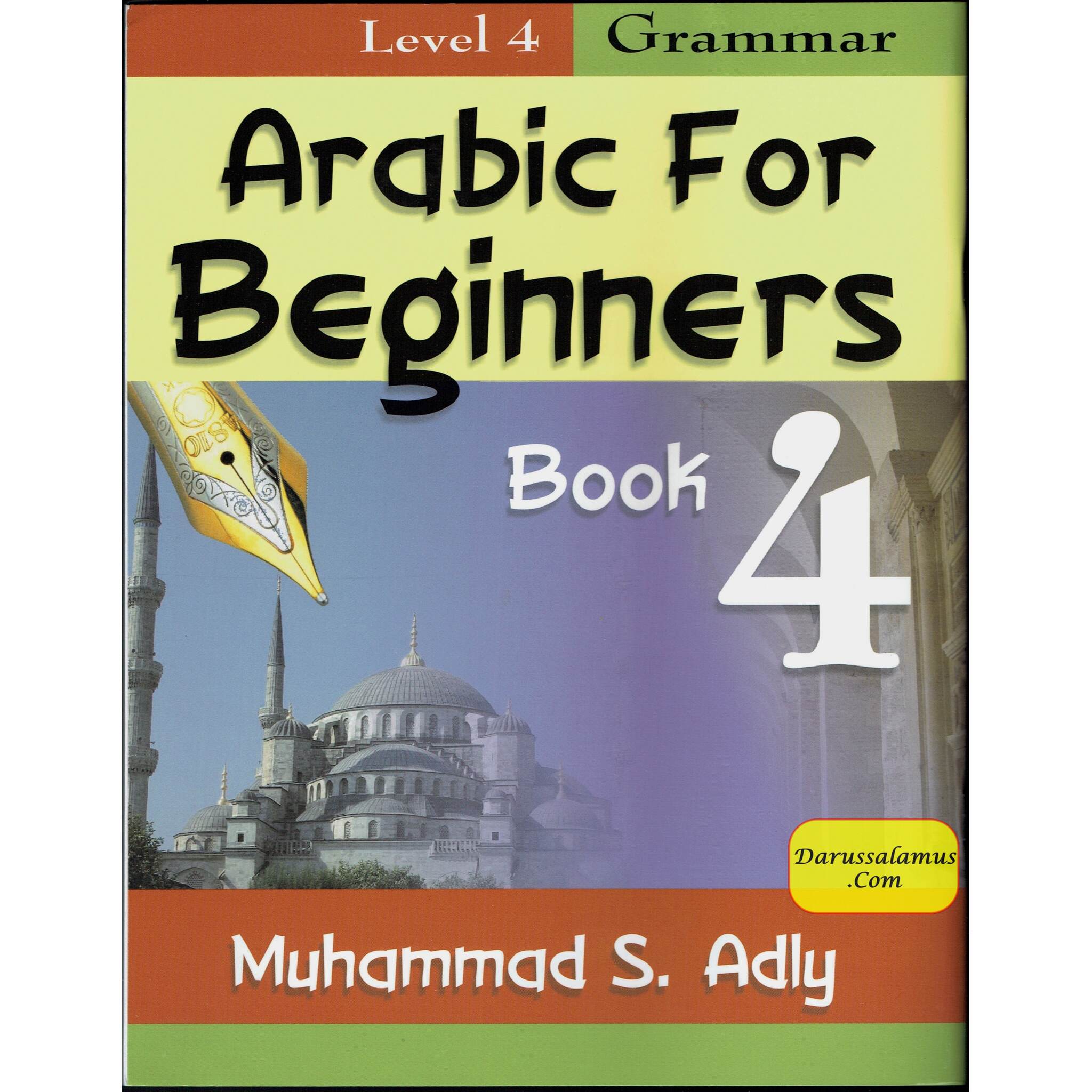 Arabic for Beginners (Book 4) Grammar By Muhammad S. Adly、mySite、topwebapps