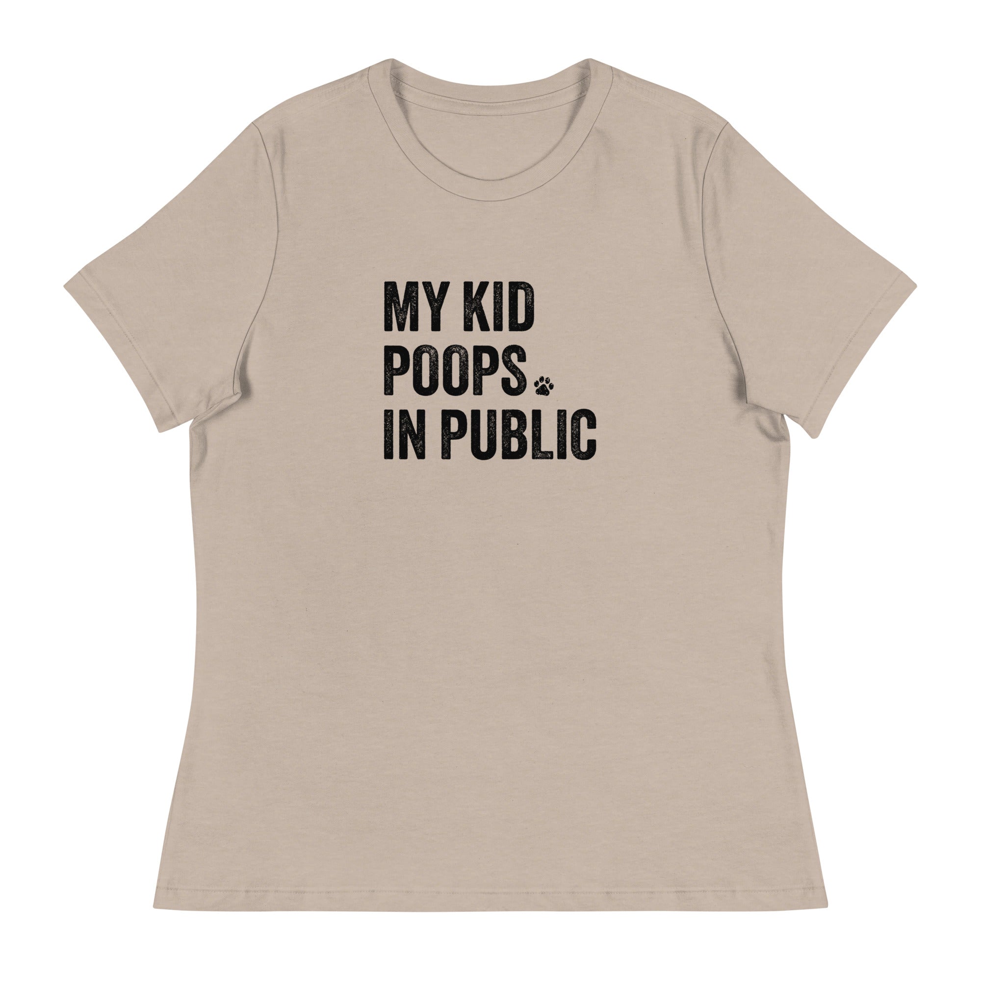 My Kid Poops In Public Women's Relaxed T-Shirt、mySite、camillekostekn