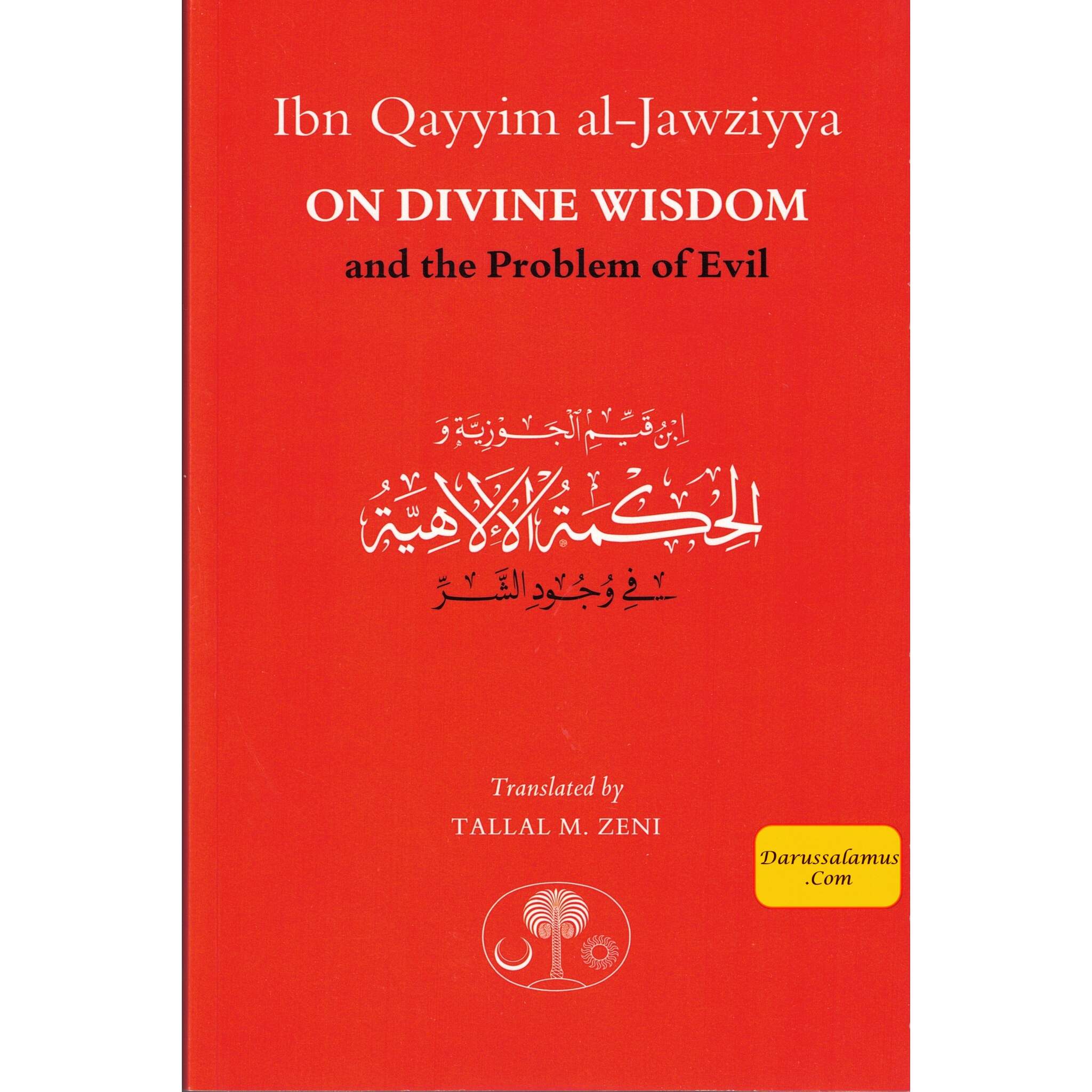 Ibn Qayyim al-Jawziyya on Divine Wisdom and the Problem of Evil By Ibn Qayyim al-Jawziyya、mySite、topwebapps
