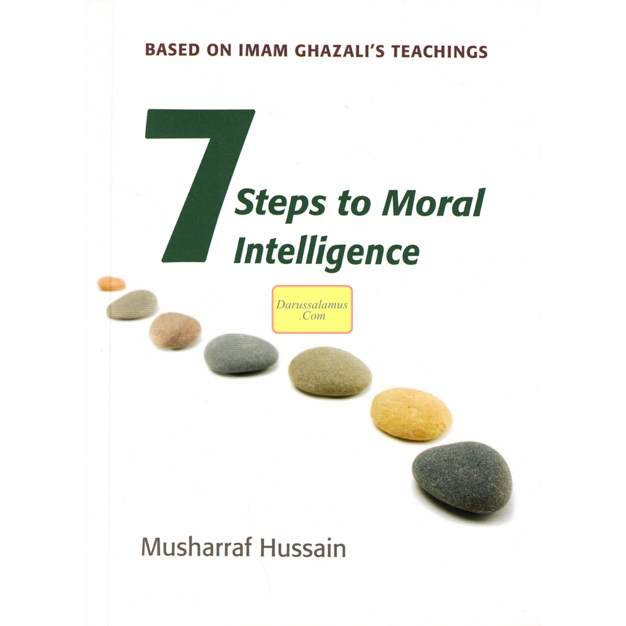 Seven Steps to Moral Intelligence by Musharraf Hussain、mySite、topwebapps