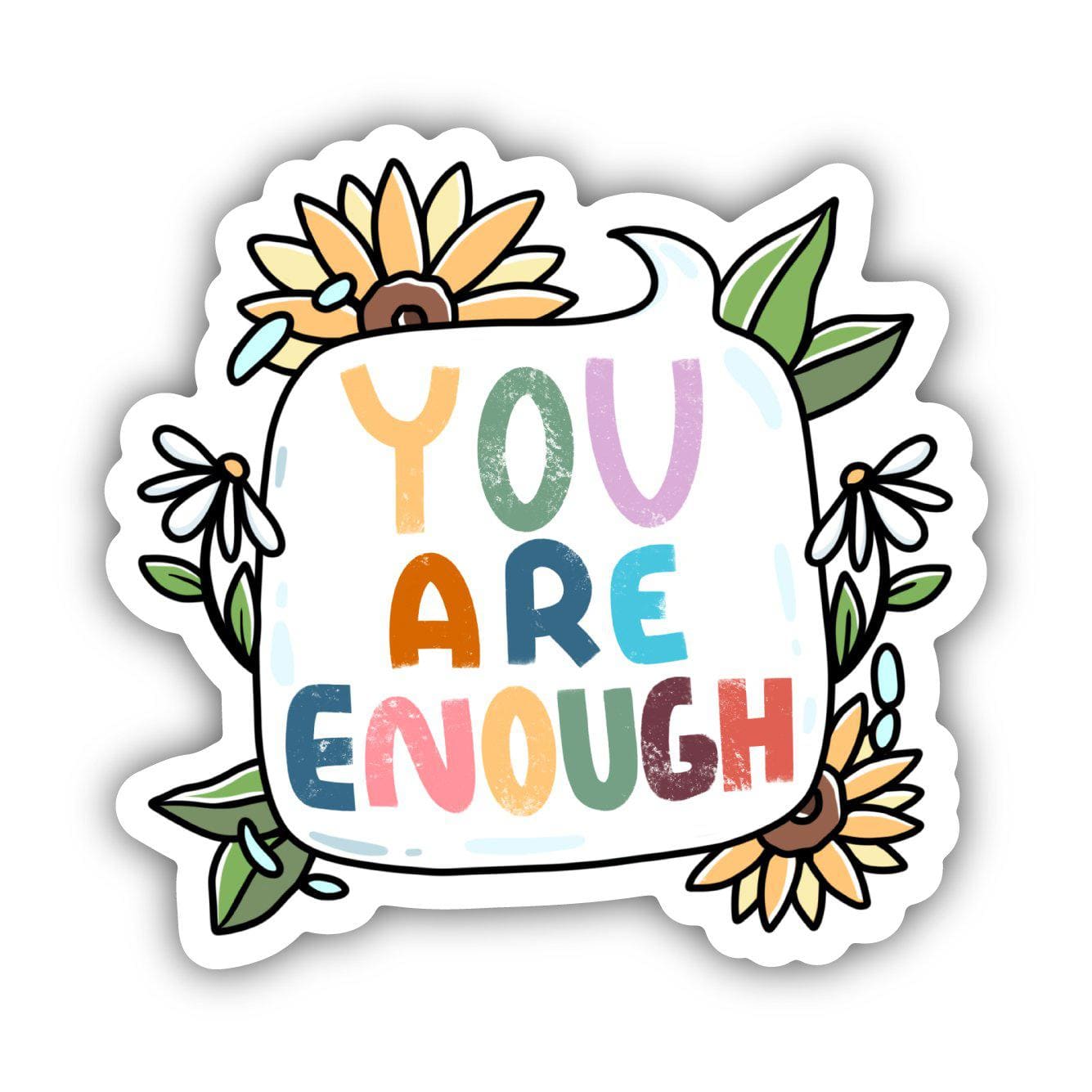  You Are Enough Sticker - Quote Bubble、mySite、elrpsem3k